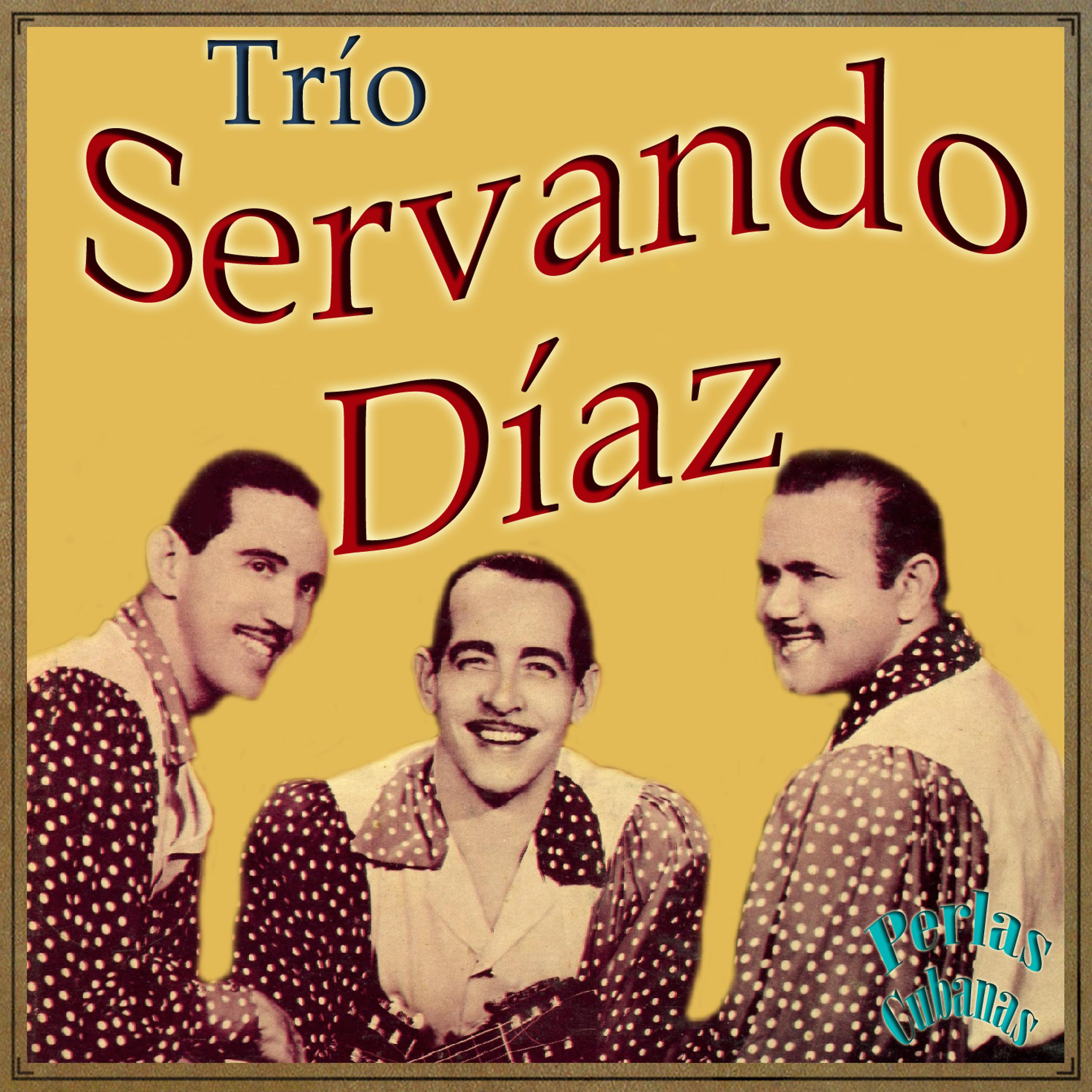 Постер альбома Perlas Cubanas: Trío Servando Díaz