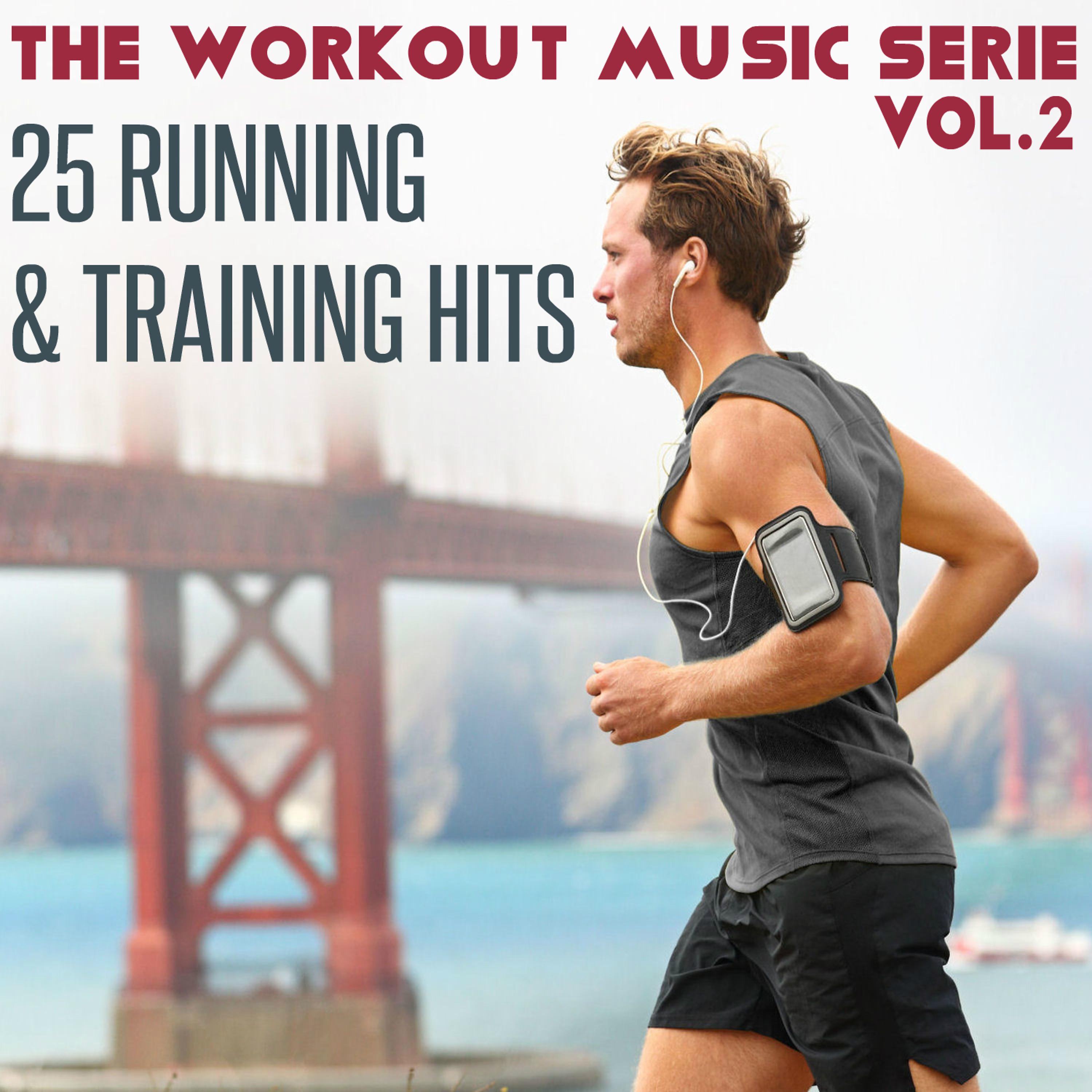 Постер альбома The Workout Music Serie, Vol. 2: 25 Running and Training Hits