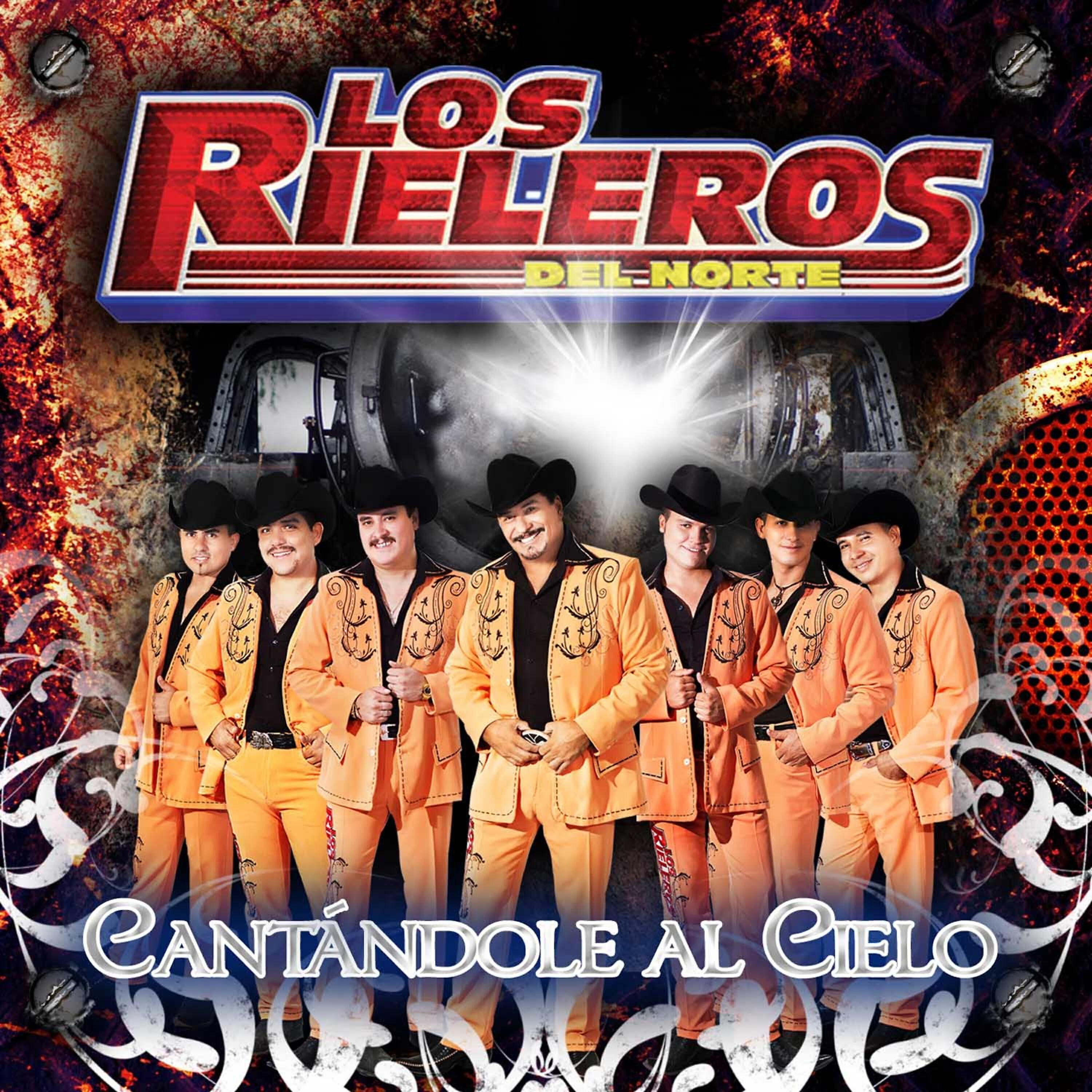 Los Rieleros Del Norte - Cantandole al Cielo