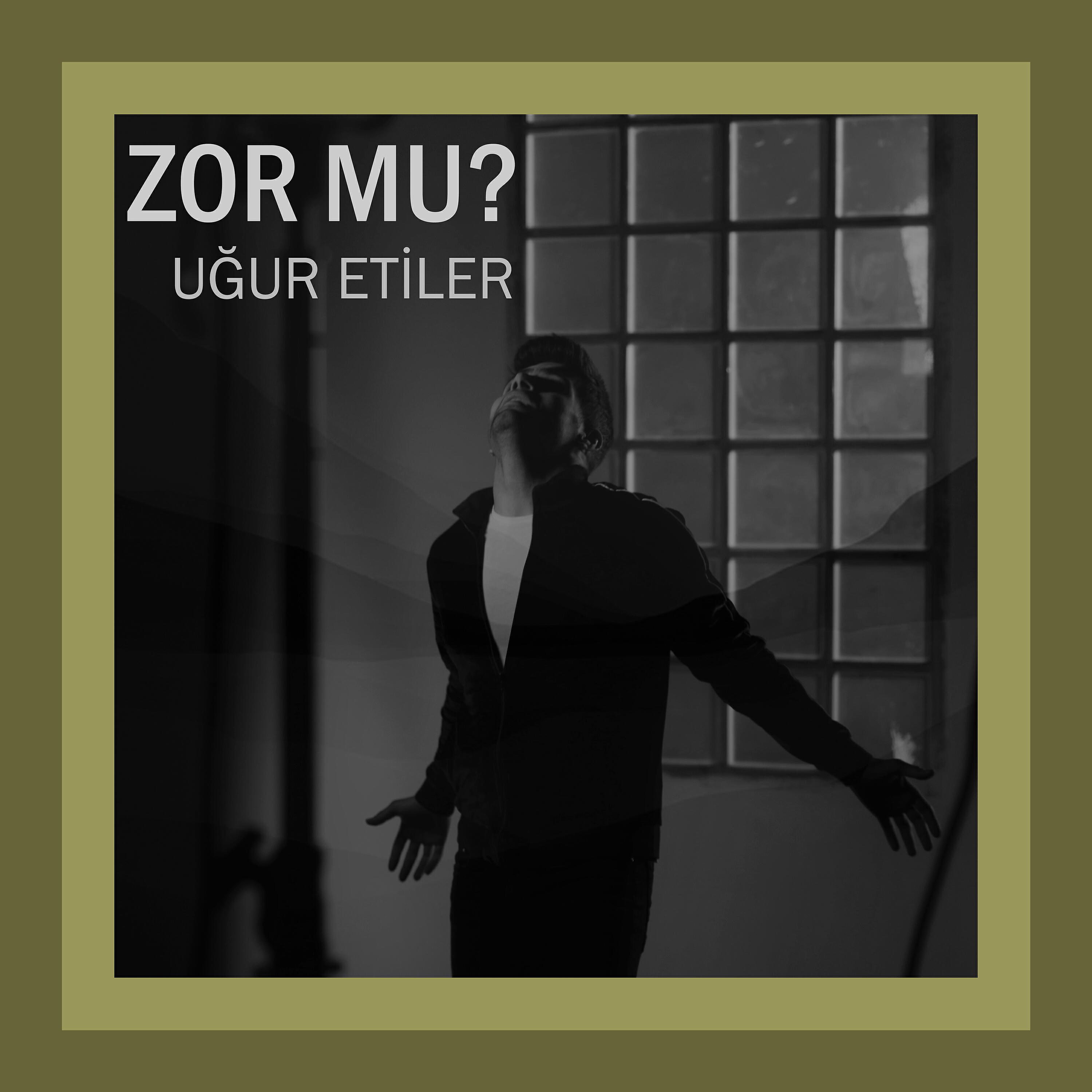 Uğur Etiler - Zor Mu ?