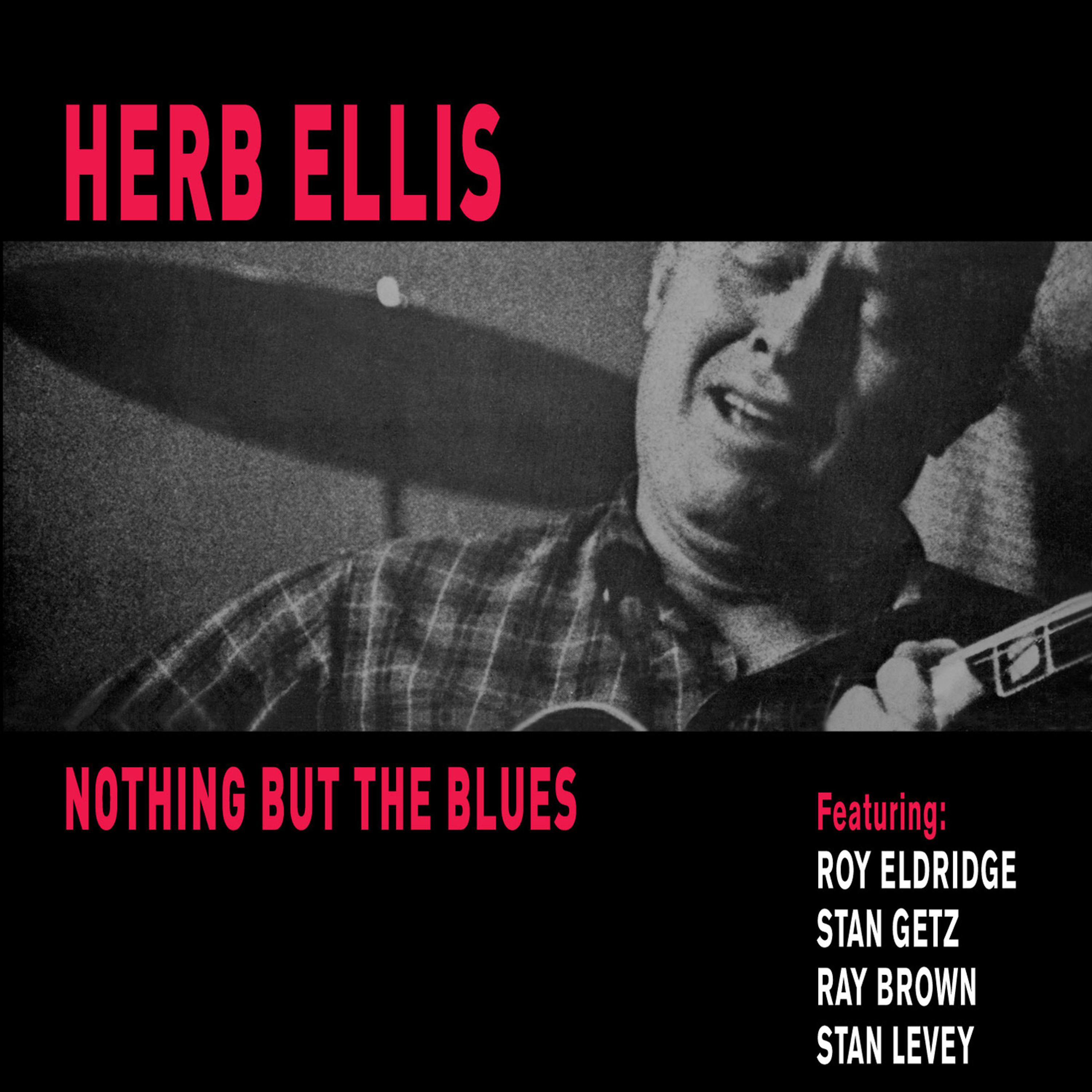 Постер альбома Nothing but the Blues (feat. Stan Getz, Roy Eldridge, Ray Brown & Stan Levey) [Bonus Track Version]