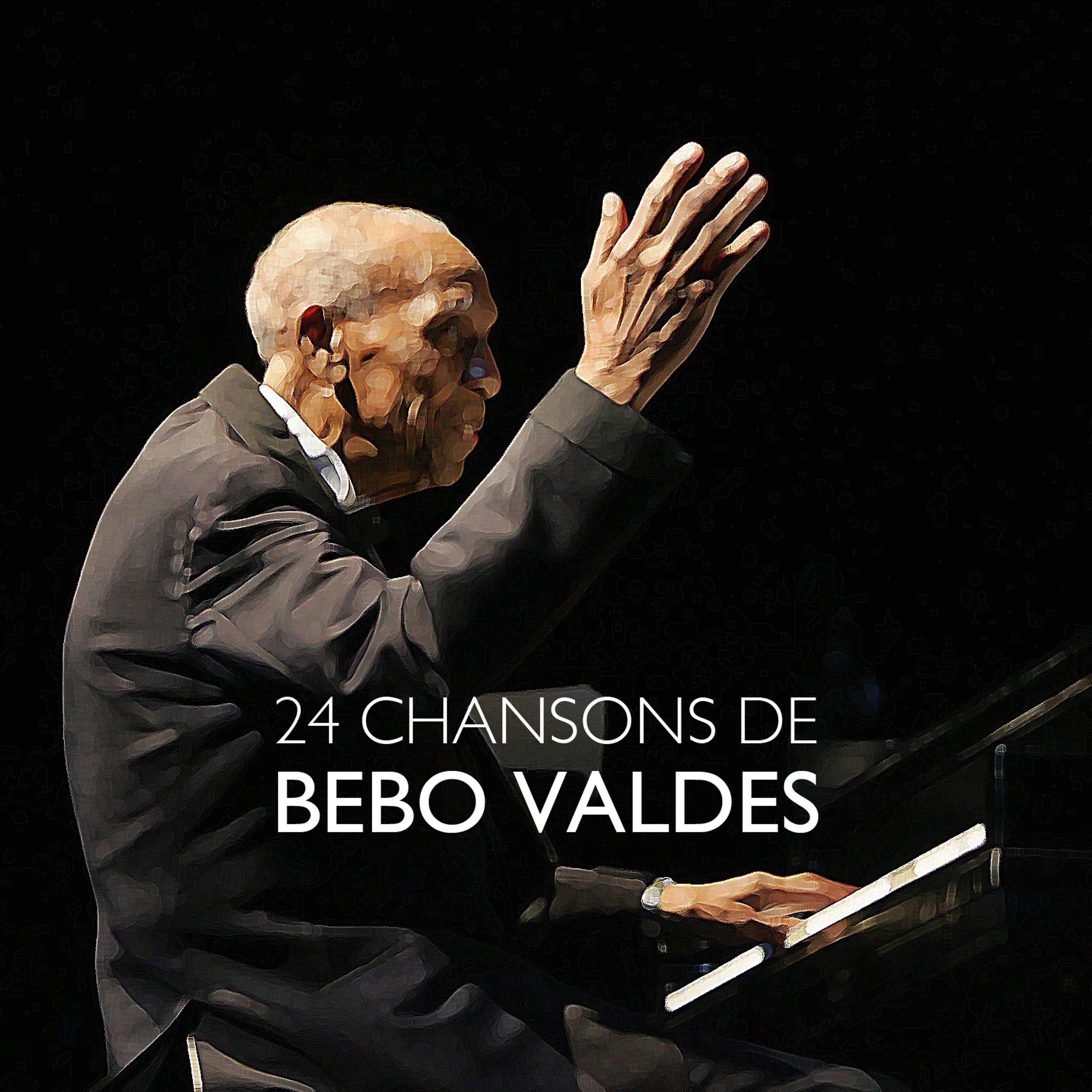 Постер альбома 24 chansons de Bebo Valdés