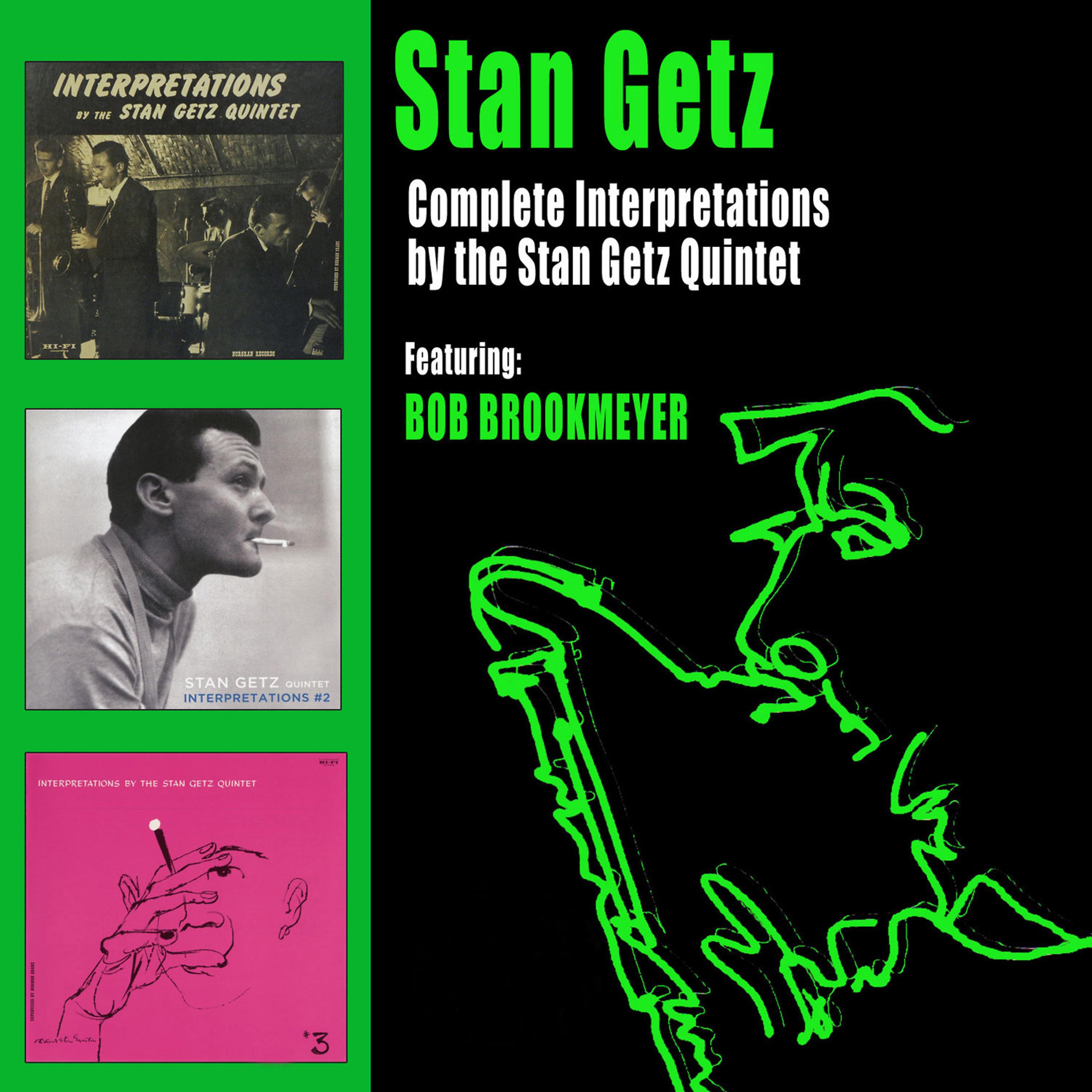Постер альбома Complete "Interpretations" By the Stan Getz Quintet (feat. Bob Brookmeyer) [Bonus Track Version]