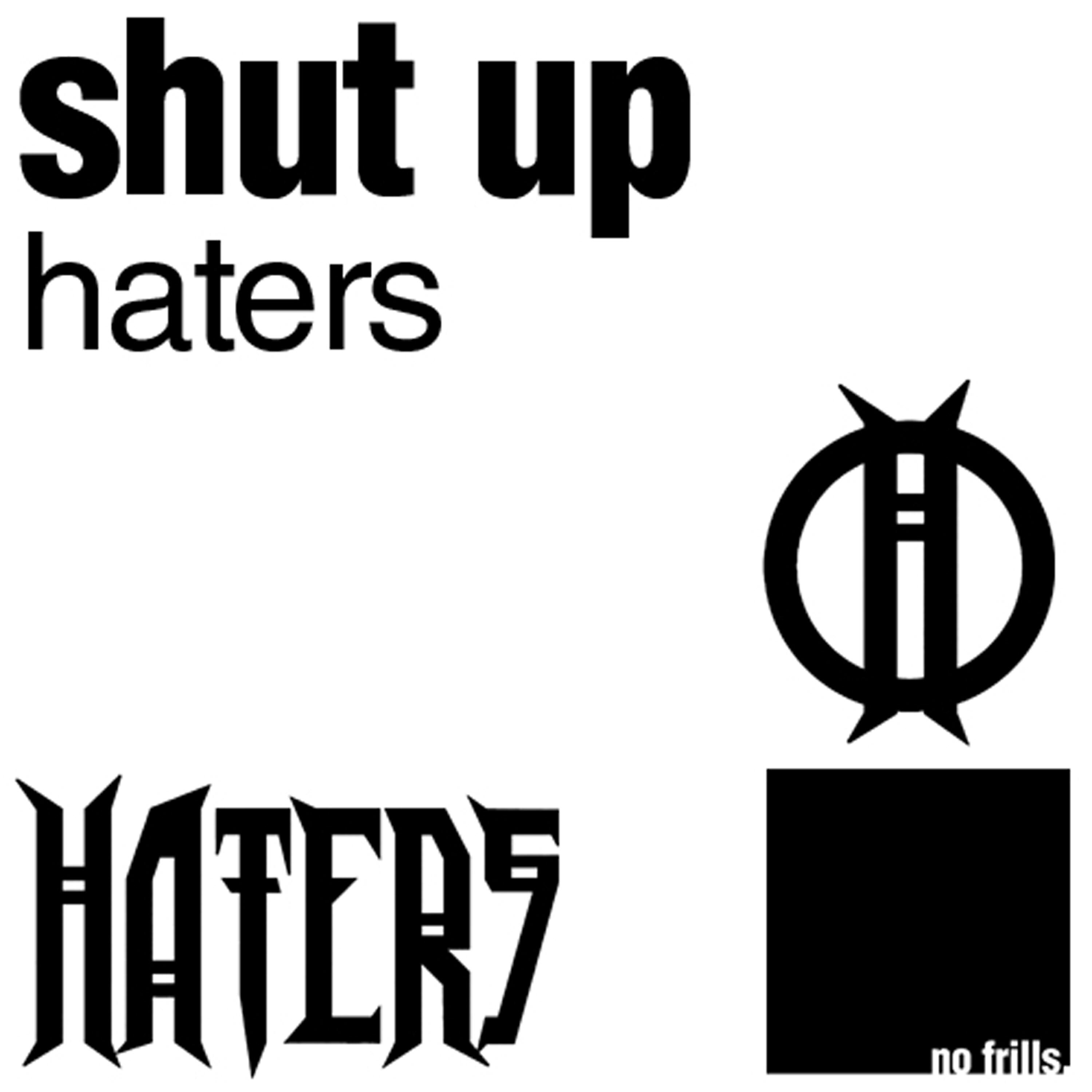 Haters - Shut Up (Son of Kick Remix)
