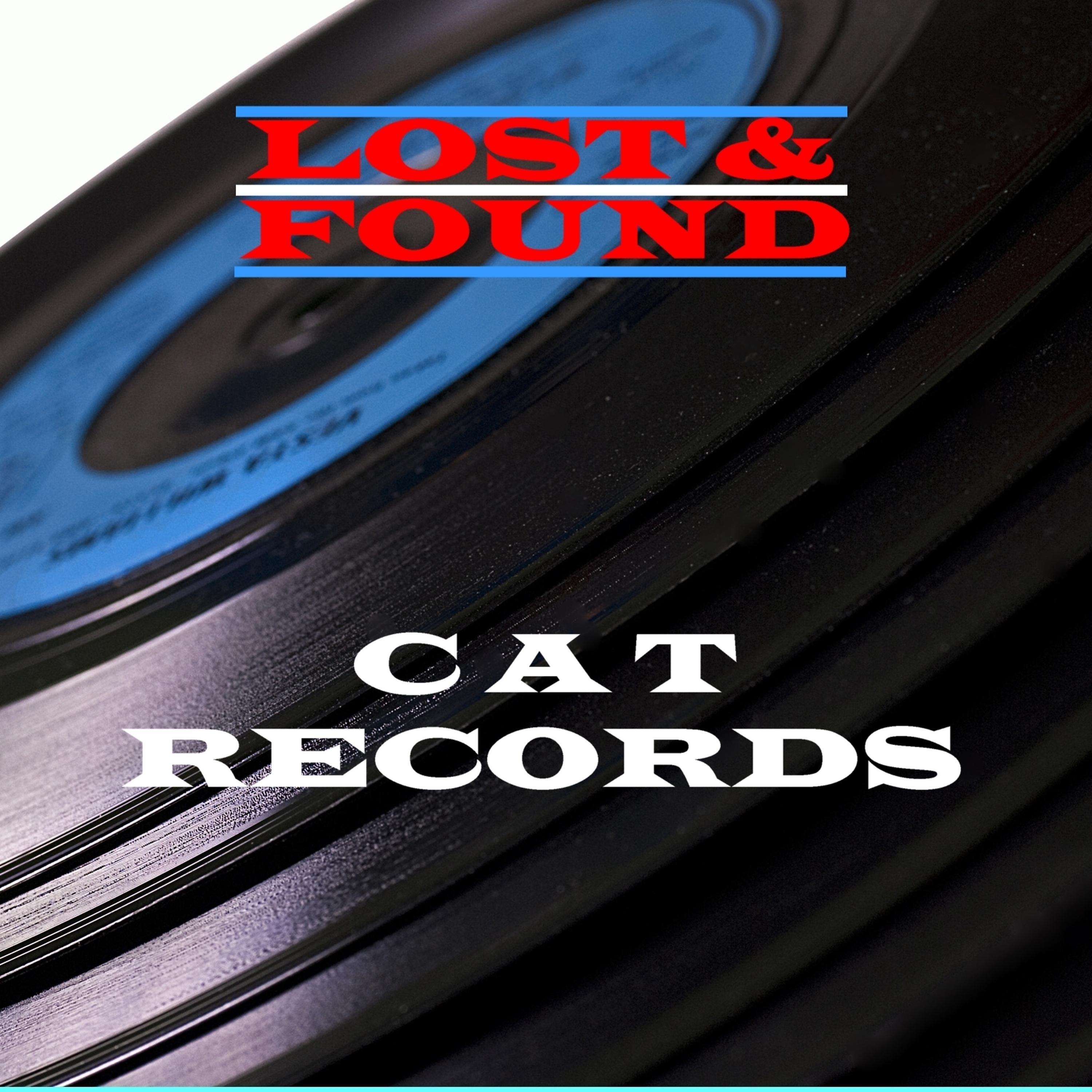 Постер альбома Lost & Found - Cat Records