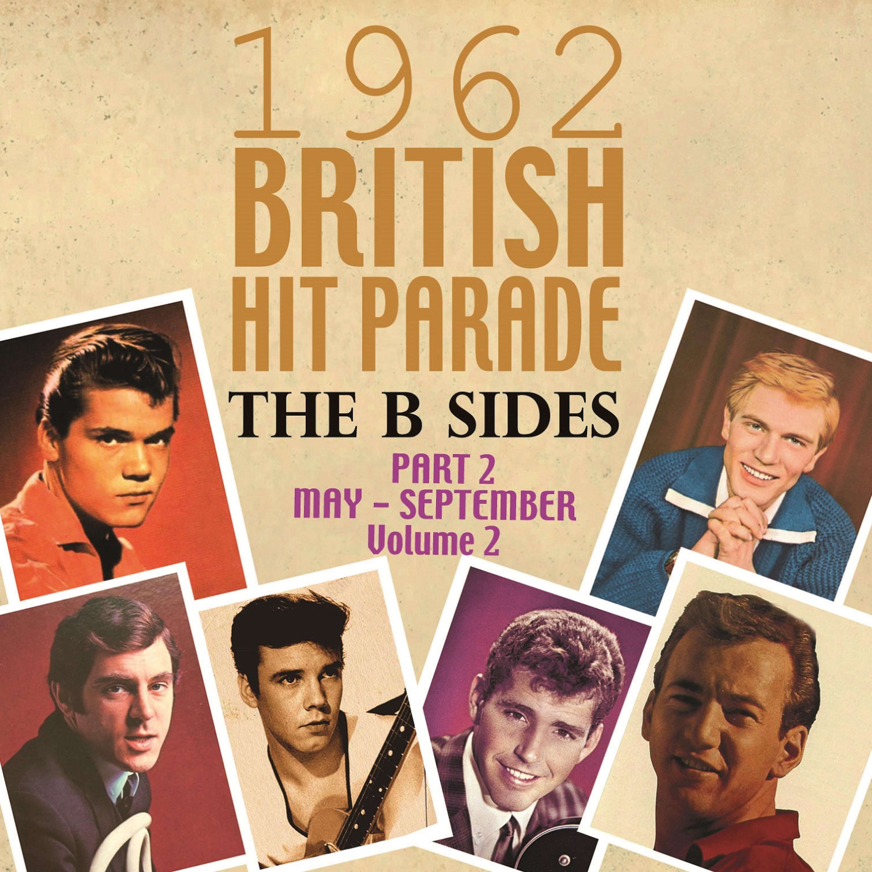 Постер альбома The 1962 British Hit Parade: The B Sides Pt. 2: May-Sept, Vol. 2