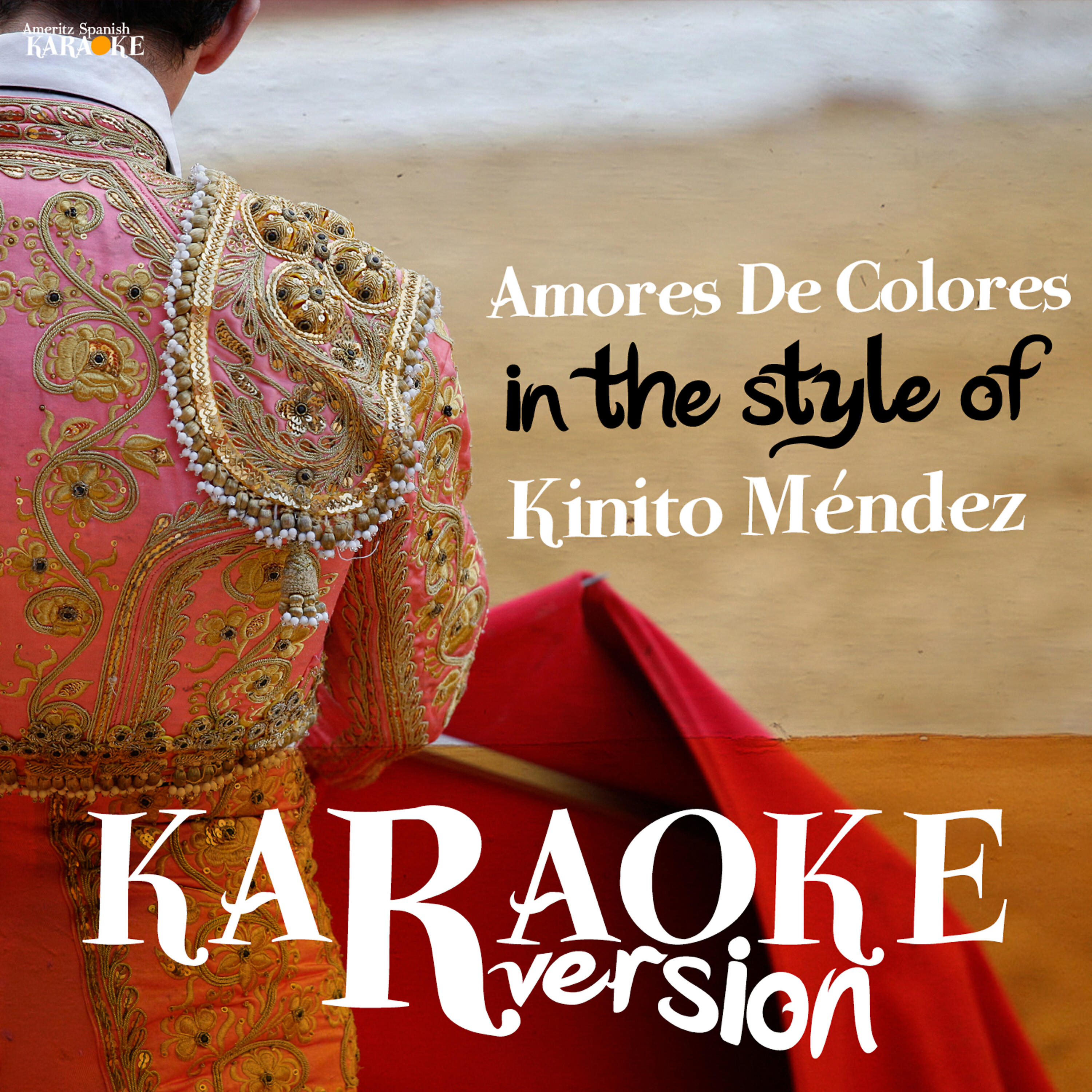 Ameritz Spanish Karaoke - Amores De Colores (In the Style of Kinito Méndez) [Karaoke Version]