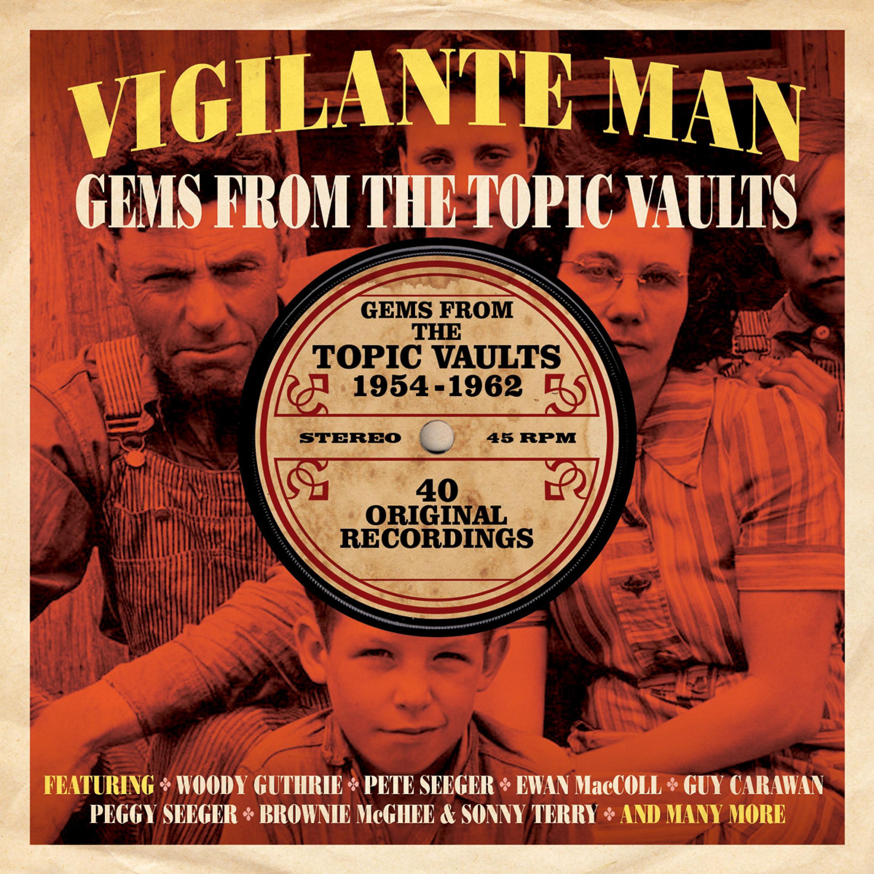 Постер альбома Vigilante Man: Gems from the Topic Vaults 1954-1962