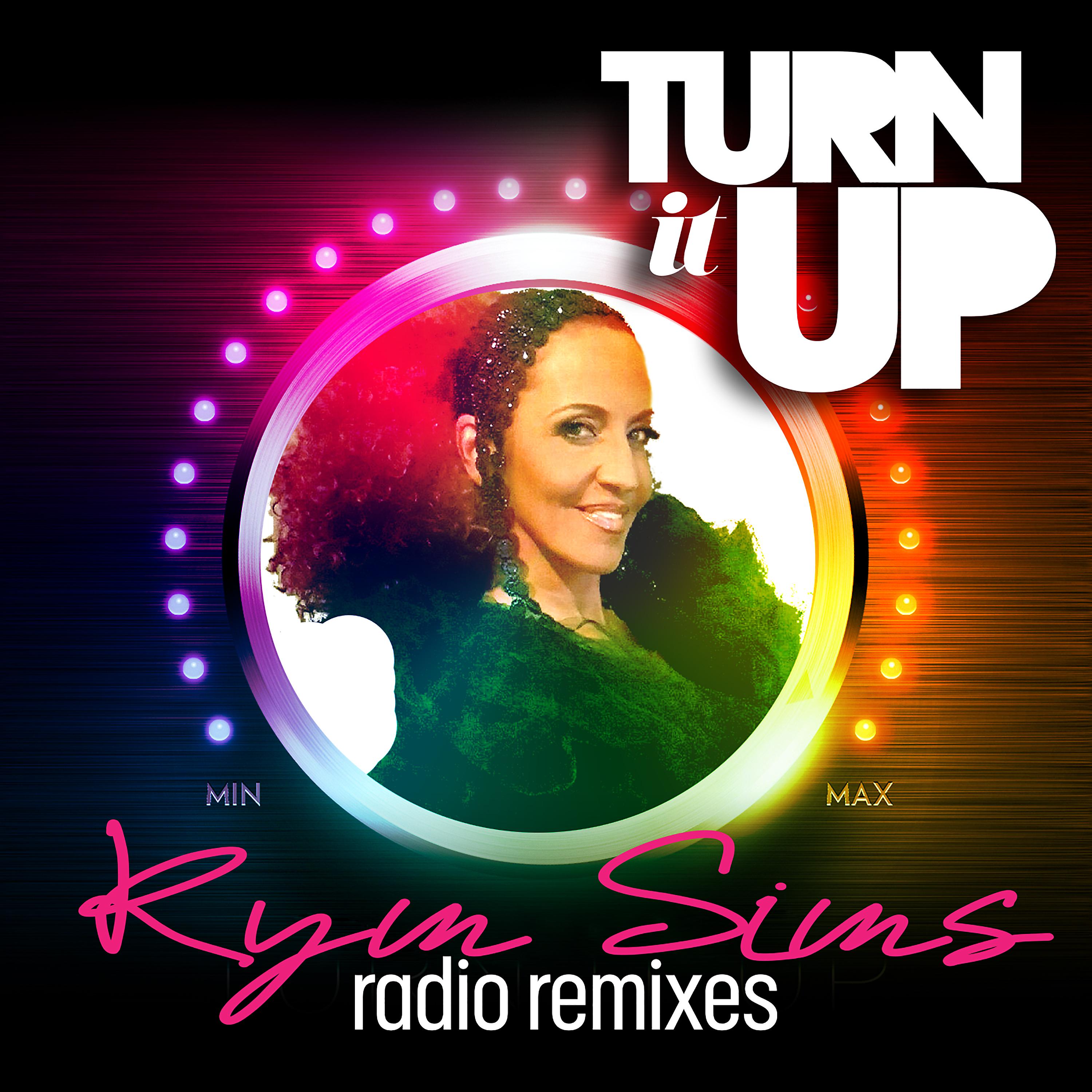 Постер альбома Kym Sims - Turn It Up (Radio Remixes)