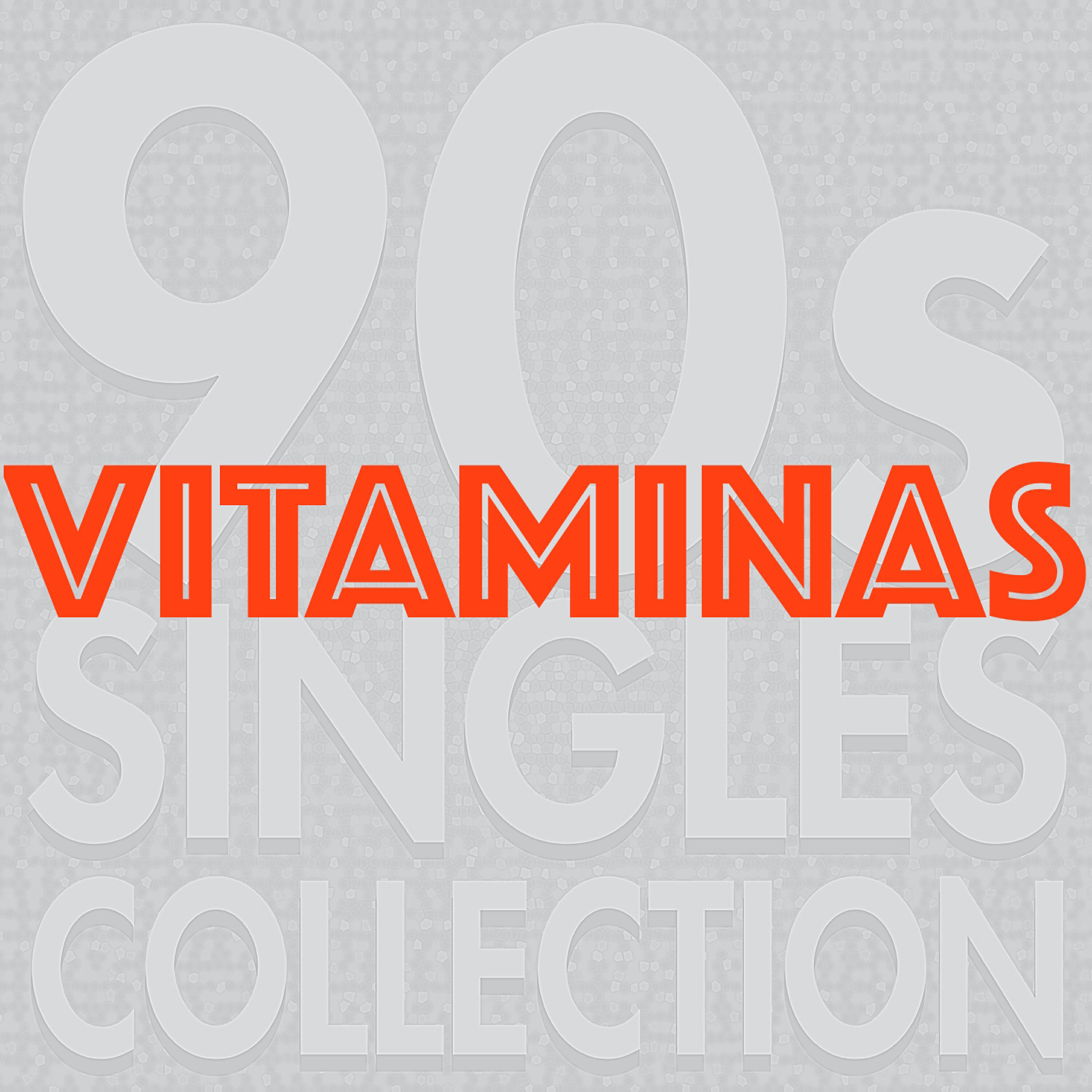 90s Singles Collection - Vitaminas (Esta Loca Mix)