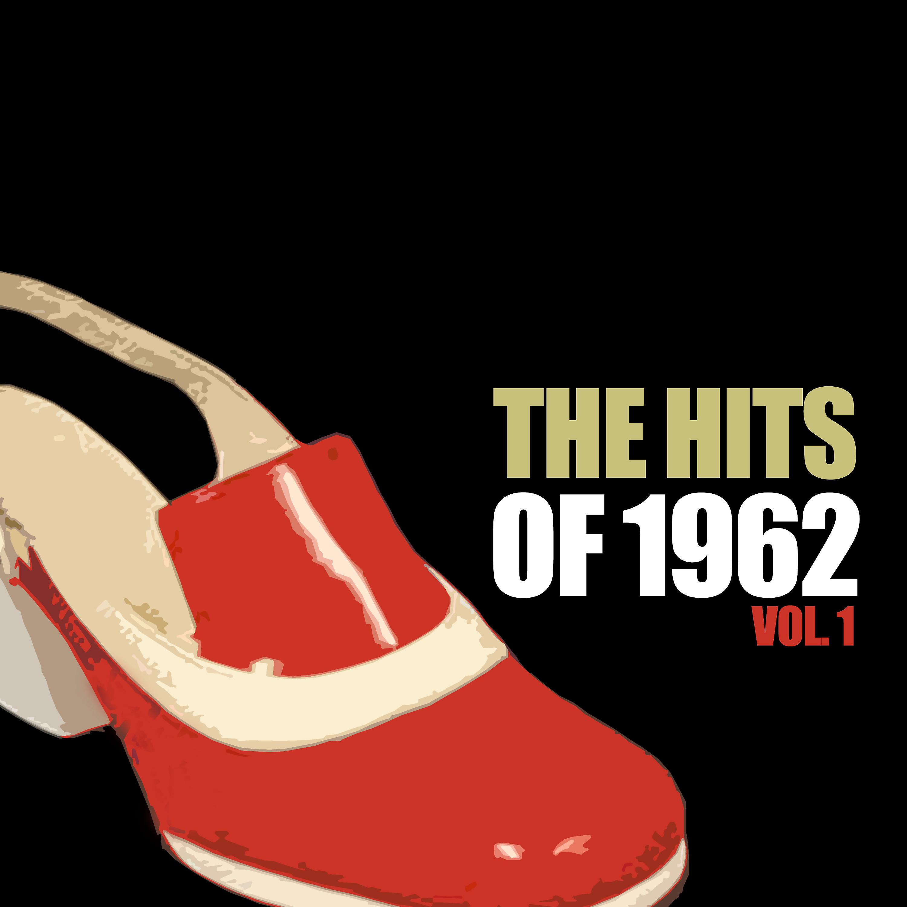 Постер альбома The Hits of 1962, Vol. 1