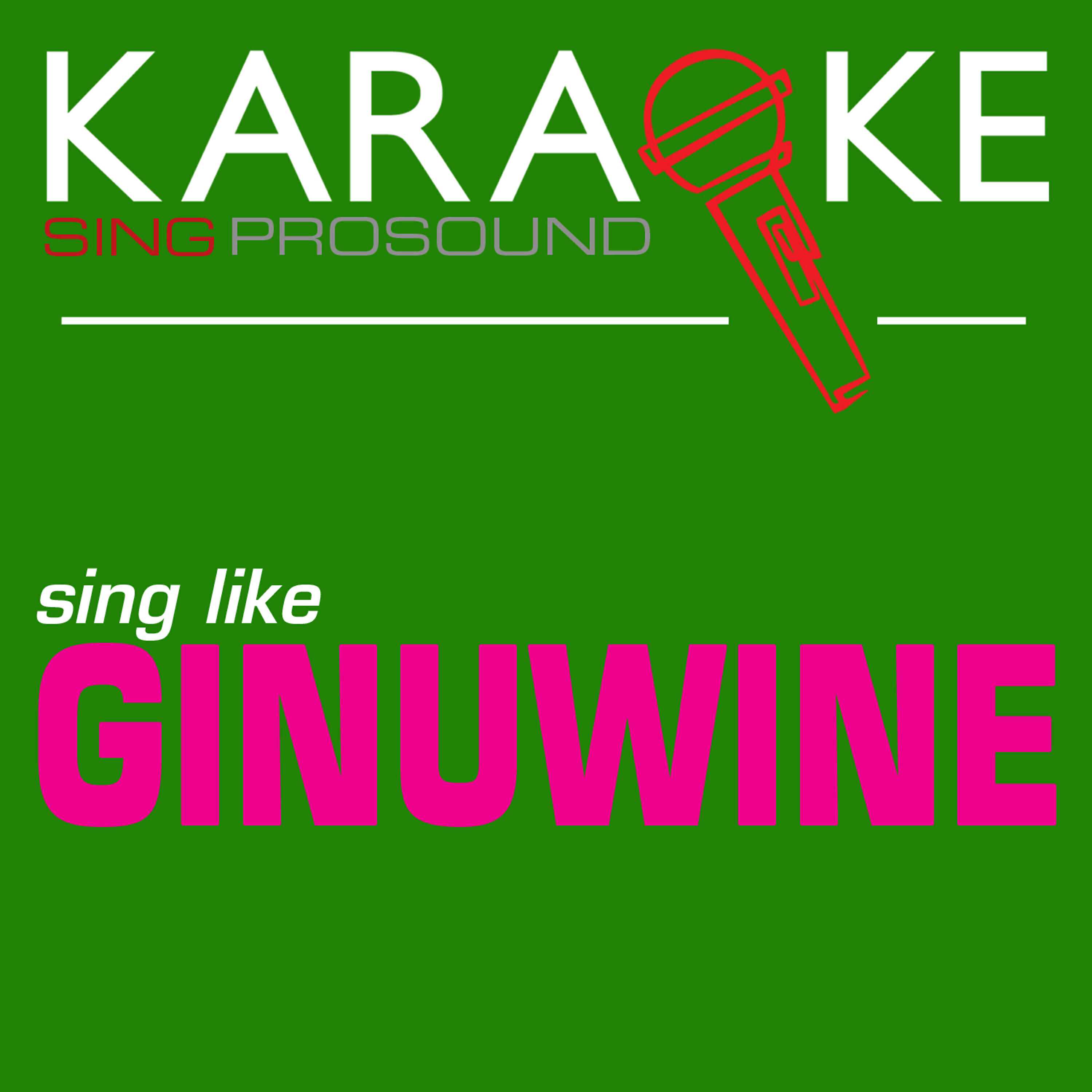 ProSound Karaoke Band - Love You More (In the Style of Ginuwine) [Karaoke Instrumental Version]