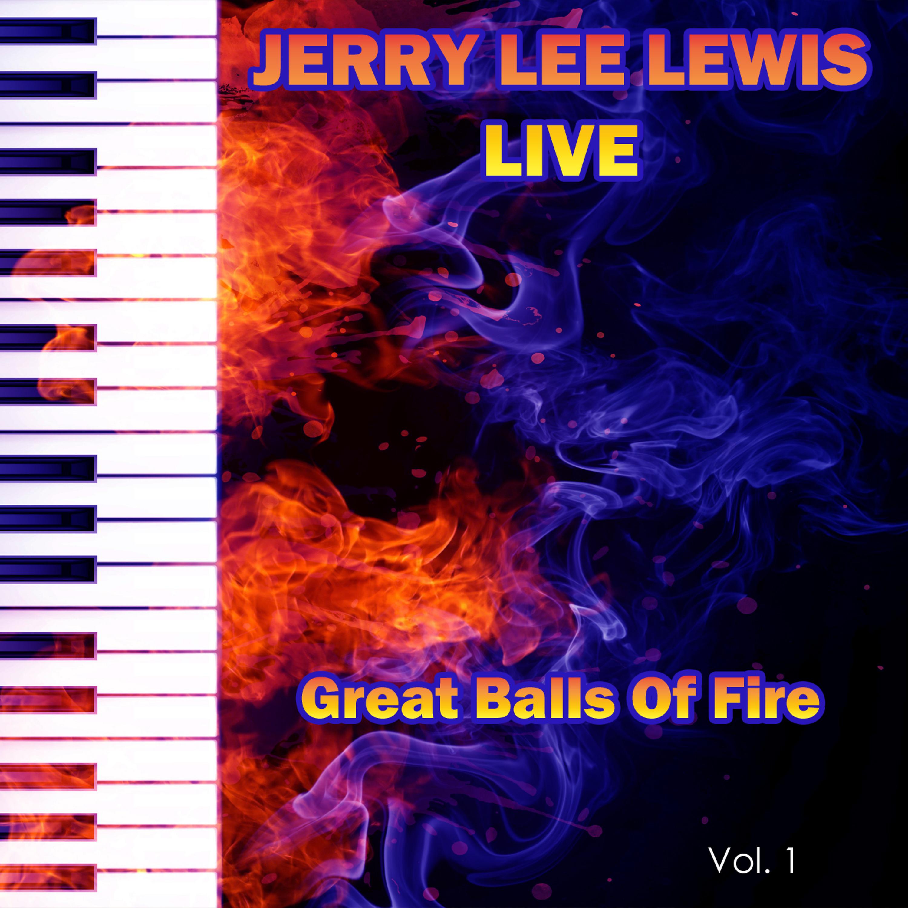 Постер альбома Jerry Lee Lewis Live Great Balls of Fire, Vol. 1