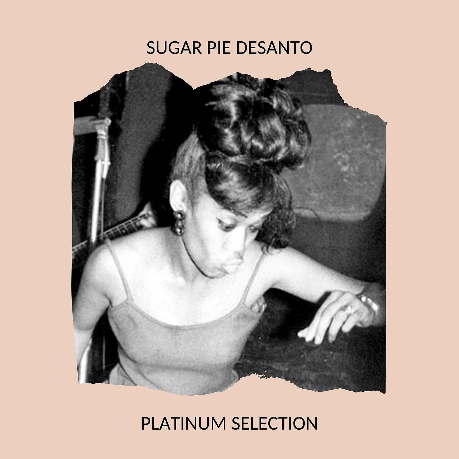 Постер альбома Sugar Pie DeSanto - Platinum Selection