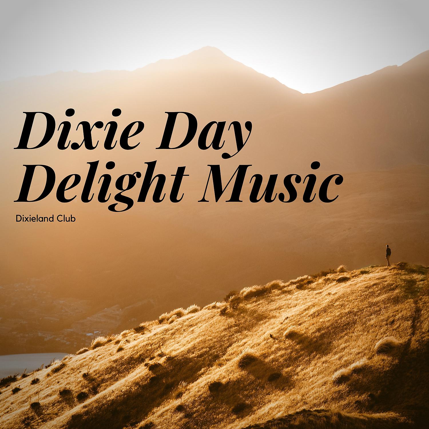 Постер альбома Dixie Day, Delight Music