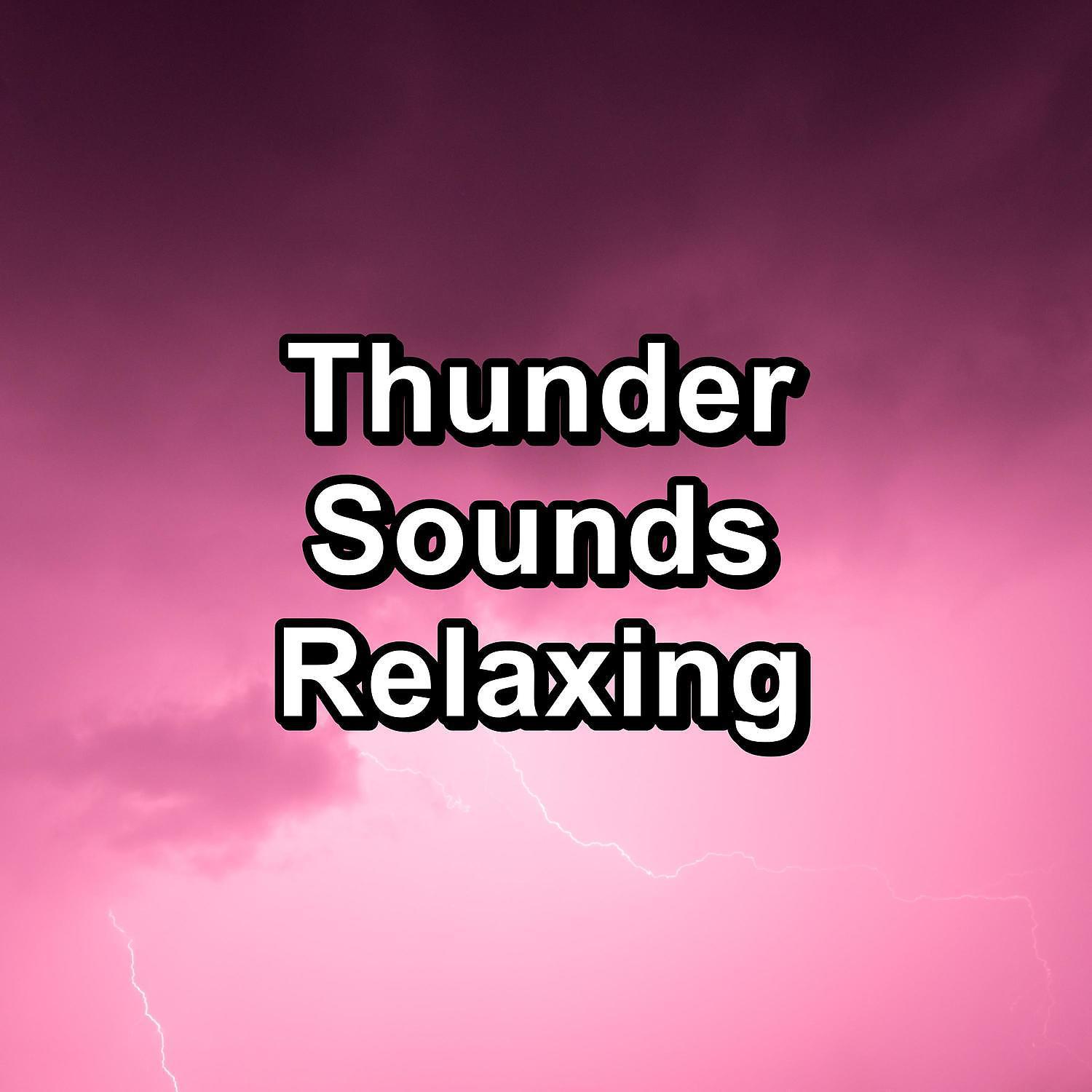 Постер альбома Thunder Sounds Relaxing