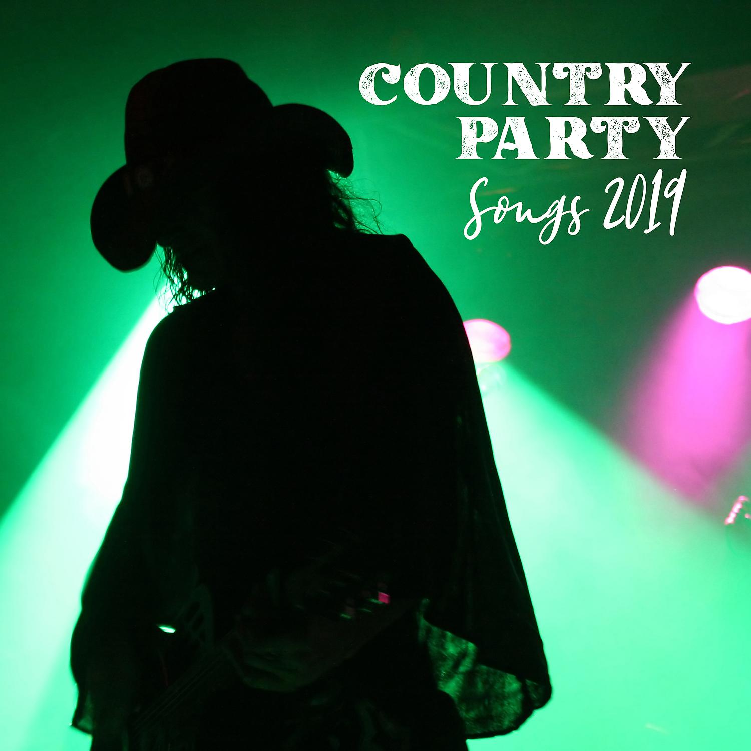 Постер альбома Country Party Songs 2019: Summer Party Playlist