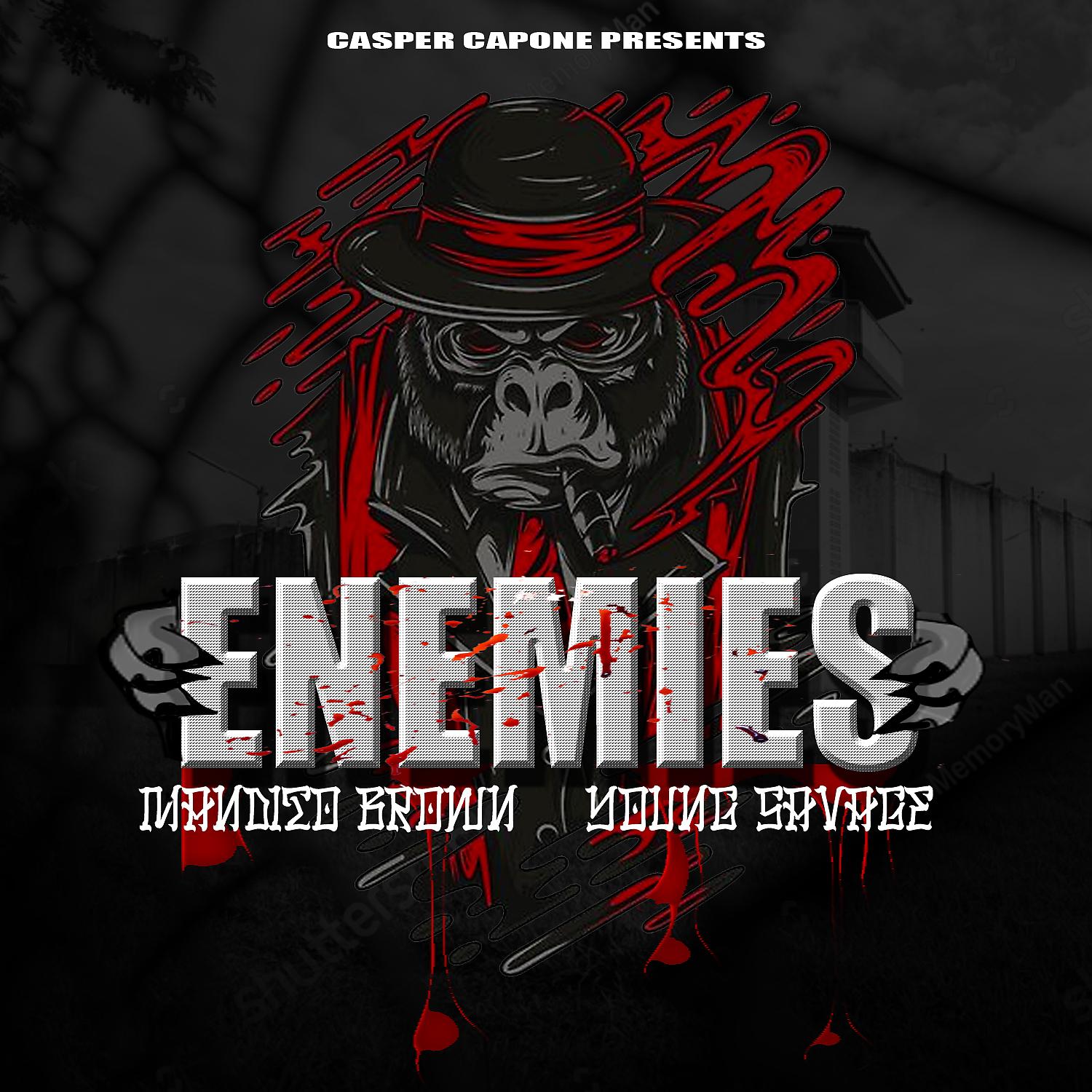 Casper Capone - Enemies (feat. Mandito Brown & Young Savage)