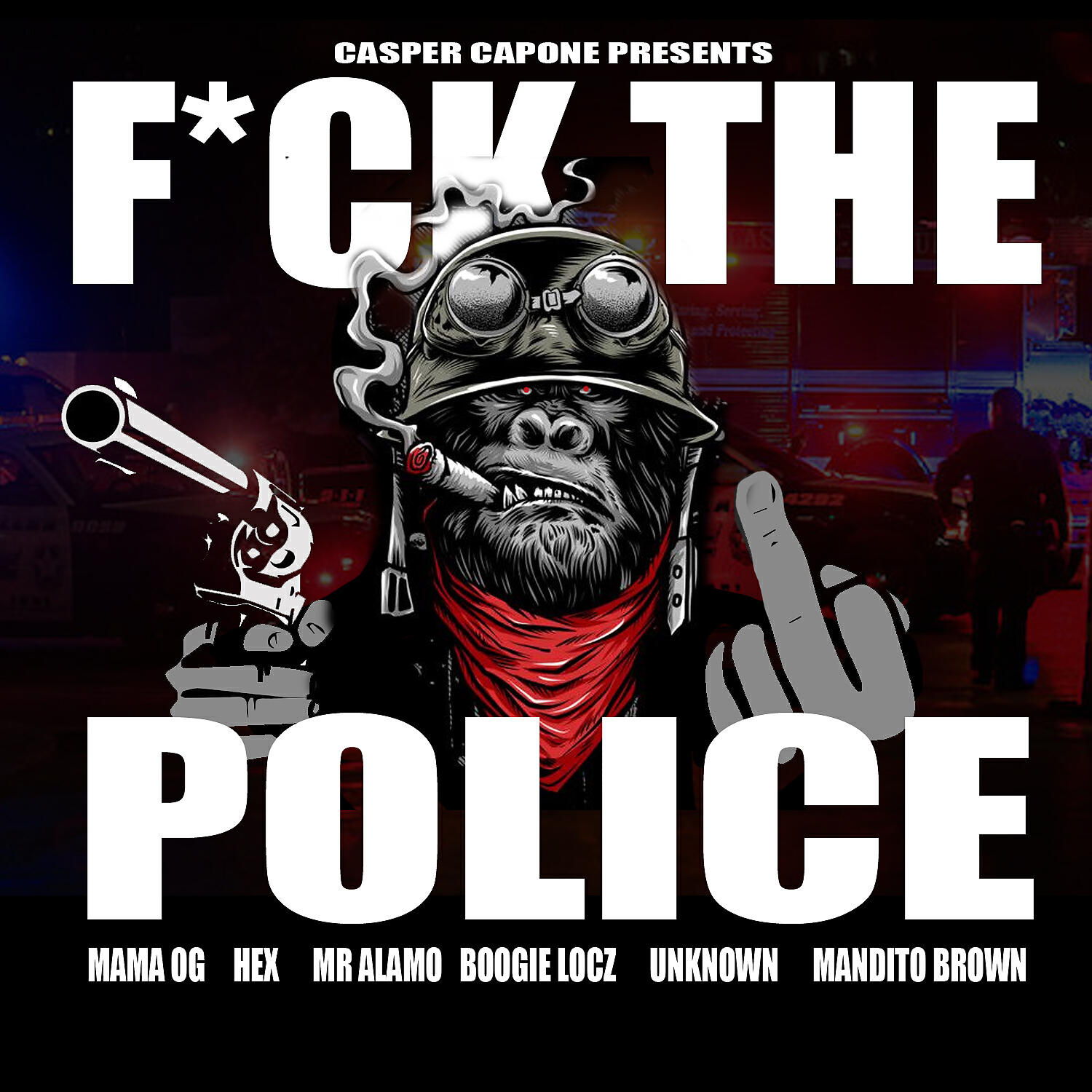 Casper Capone - Fuck The Police (feat. Mama OG, Hex, Mr Alamo, Unknown, Mandito Brown & Boogie Locz)