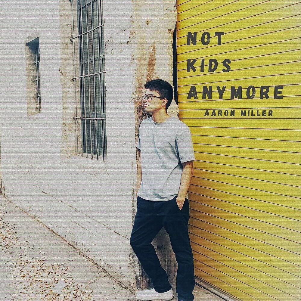 Постер альбома Not Kids Anymore