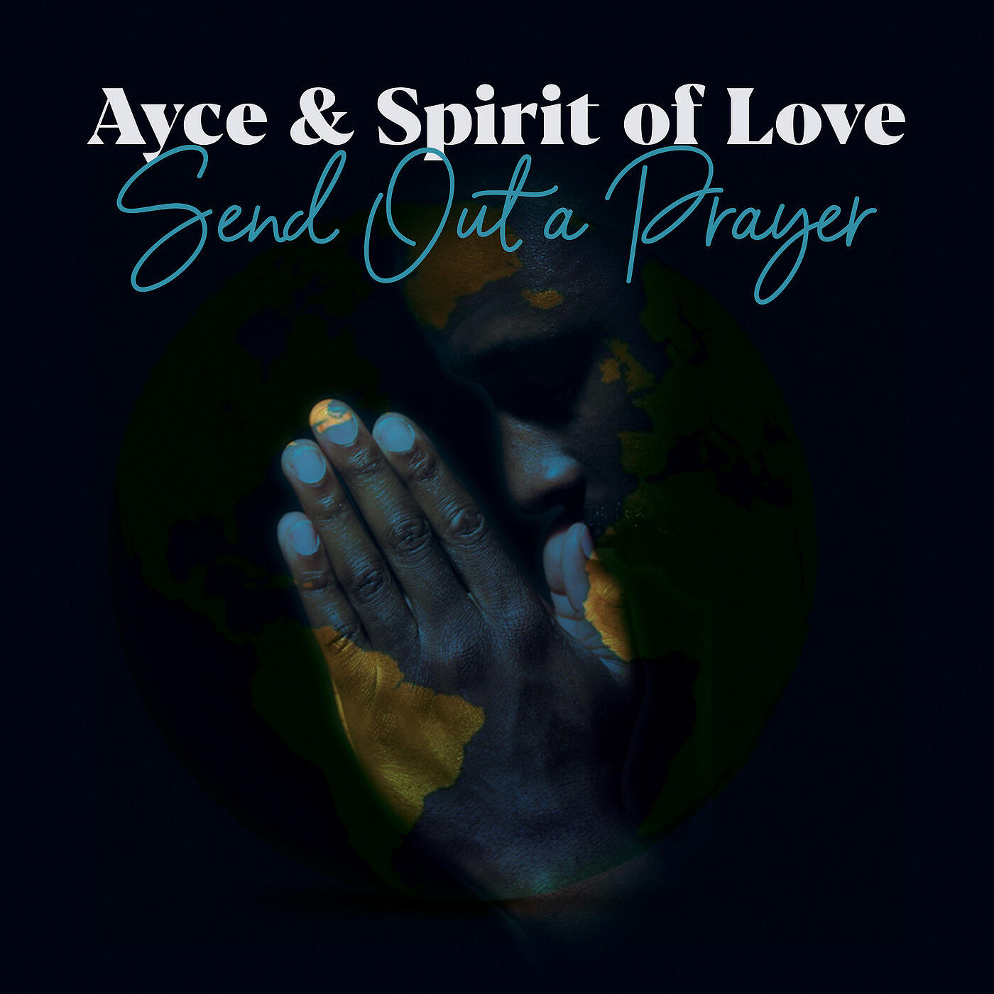 Ayce & Spirit Of Love - Send out a Prayer