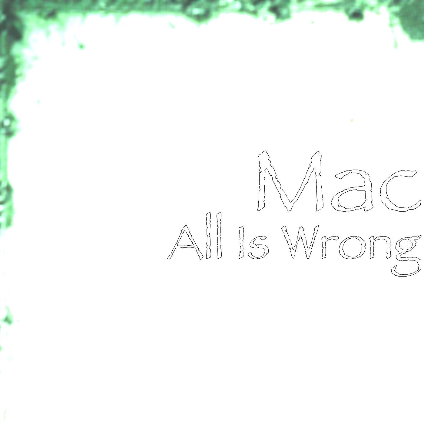 Постер альбома All Is Wrong