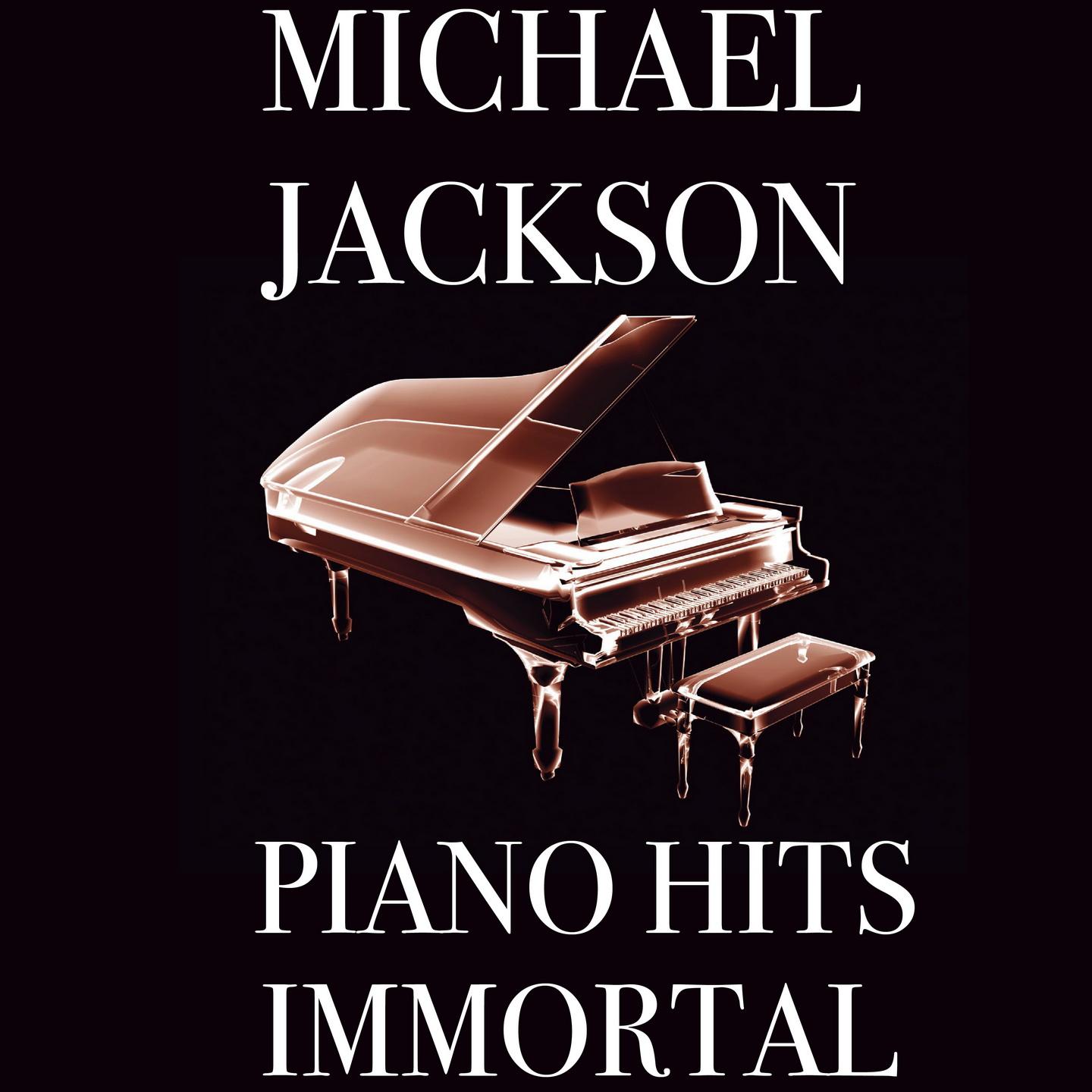 Постер альбома Immortal Michael Jackson Piano Versions