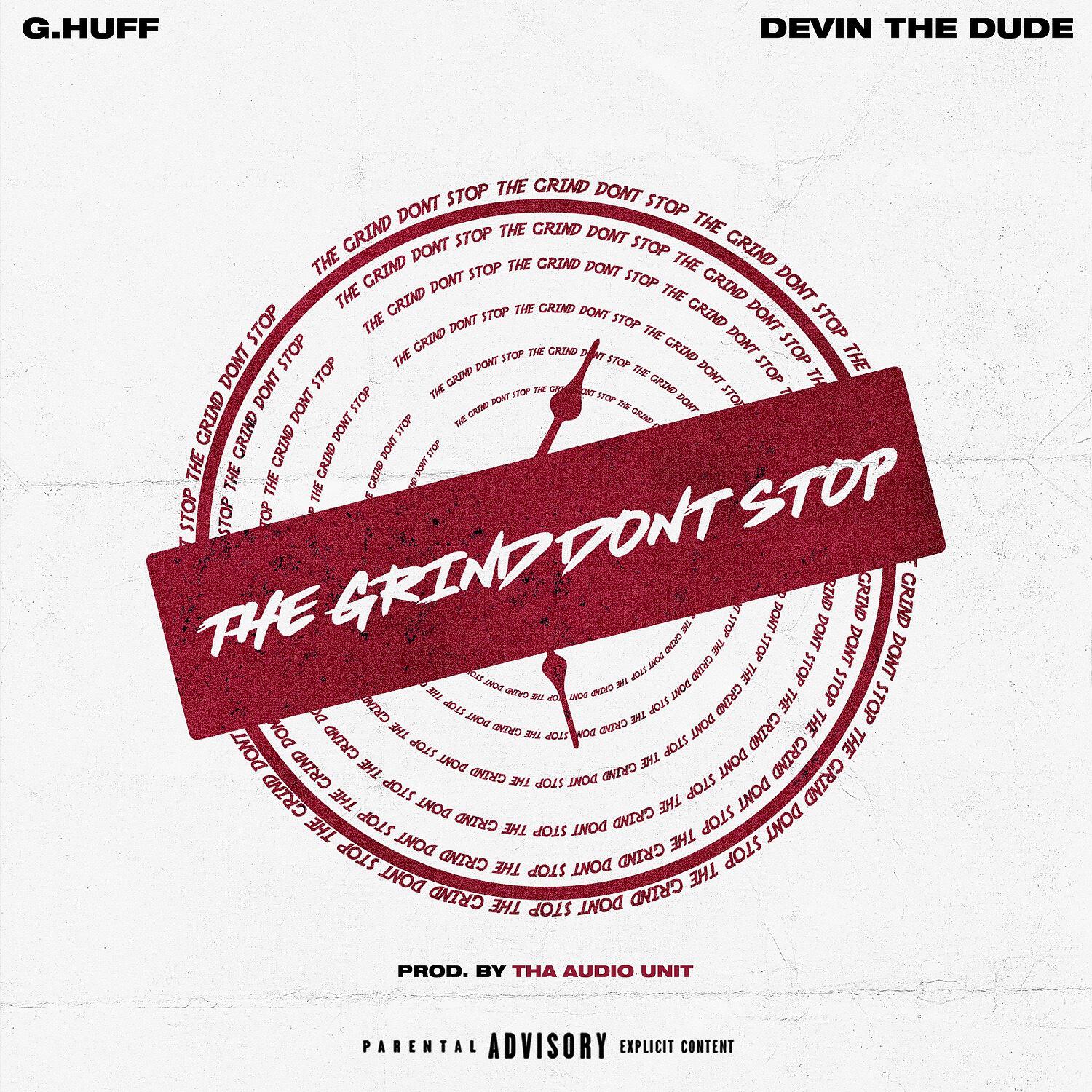 G. Huff - The Grind Don't Stop