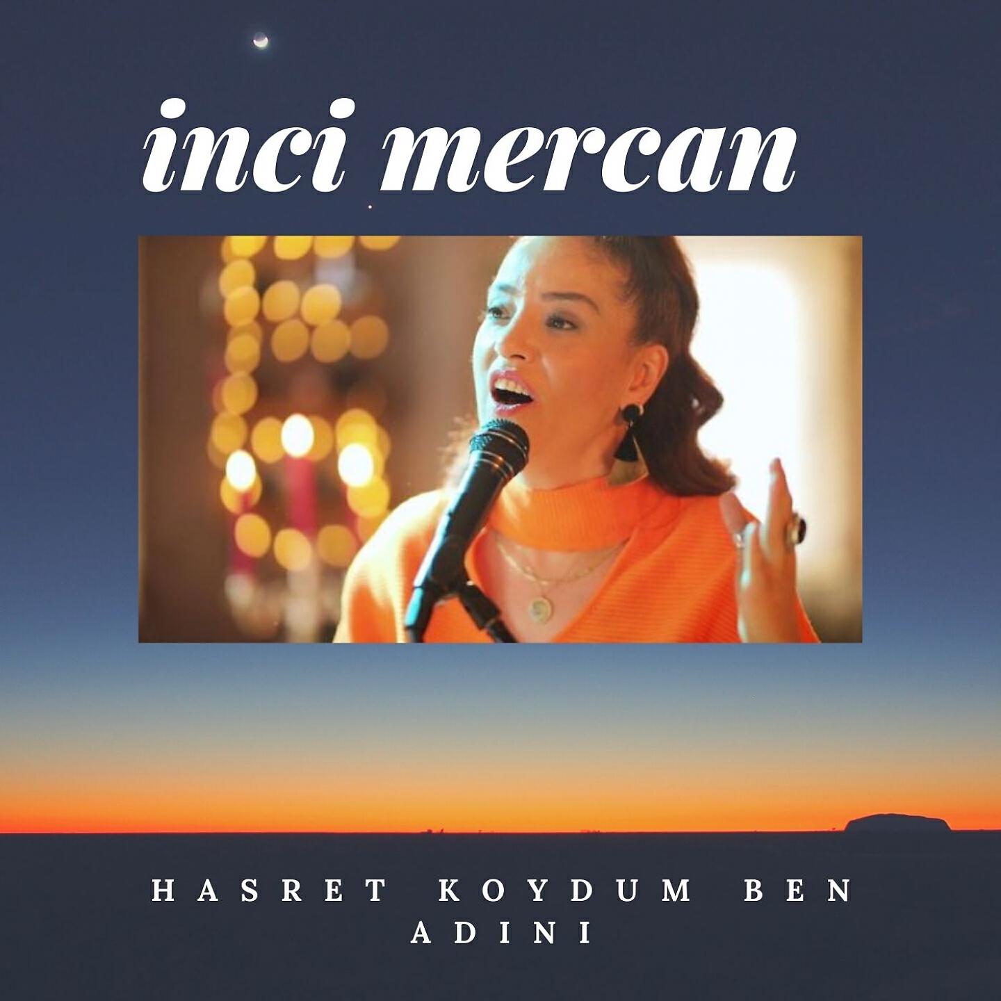 İnci Mercan - Hasret Koydum Ben Adını