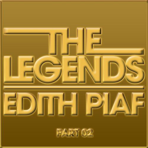 Постер альбома The Legends - Edith Piaf