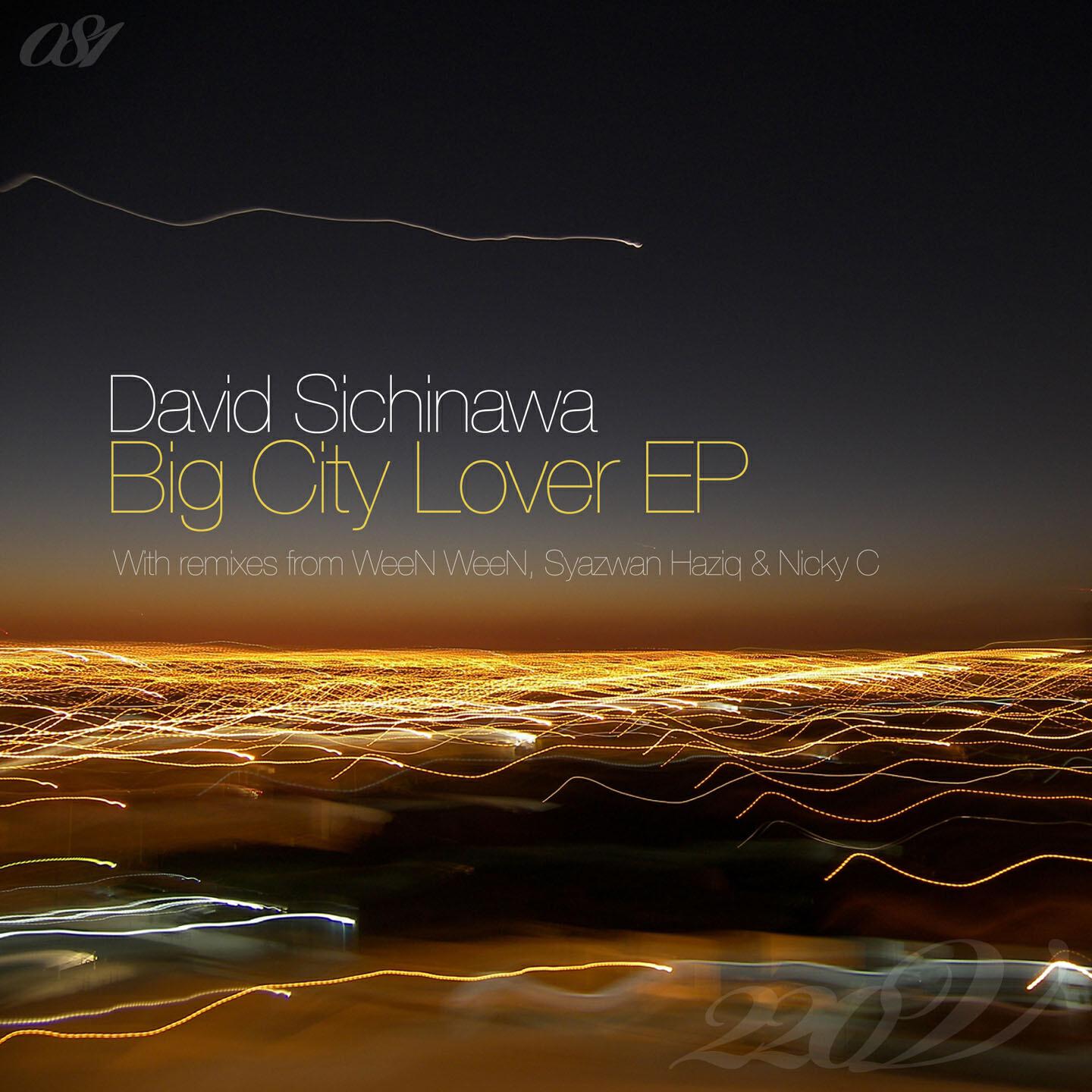 David Sichinawa - Big City Lover (Nicky C Be Water My Friend Remix)
