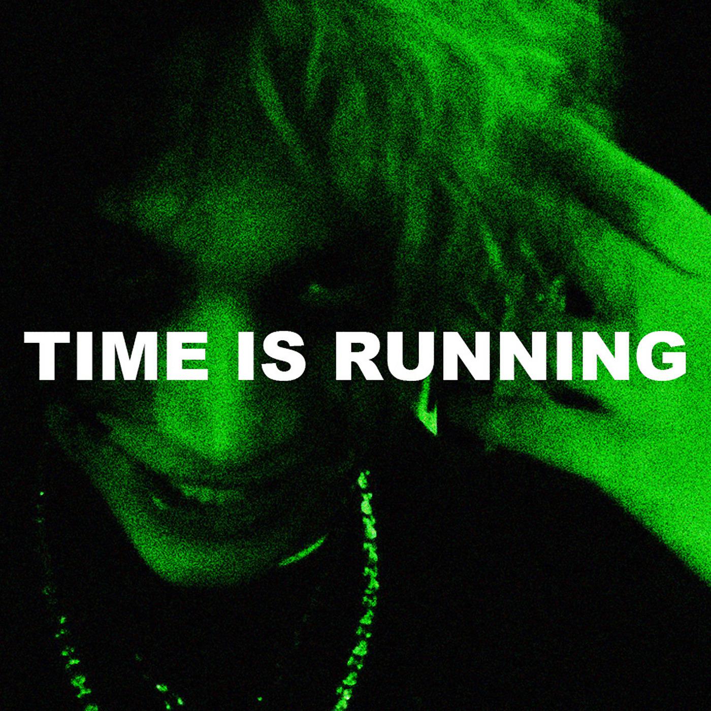 Постер альбома Time Is Running