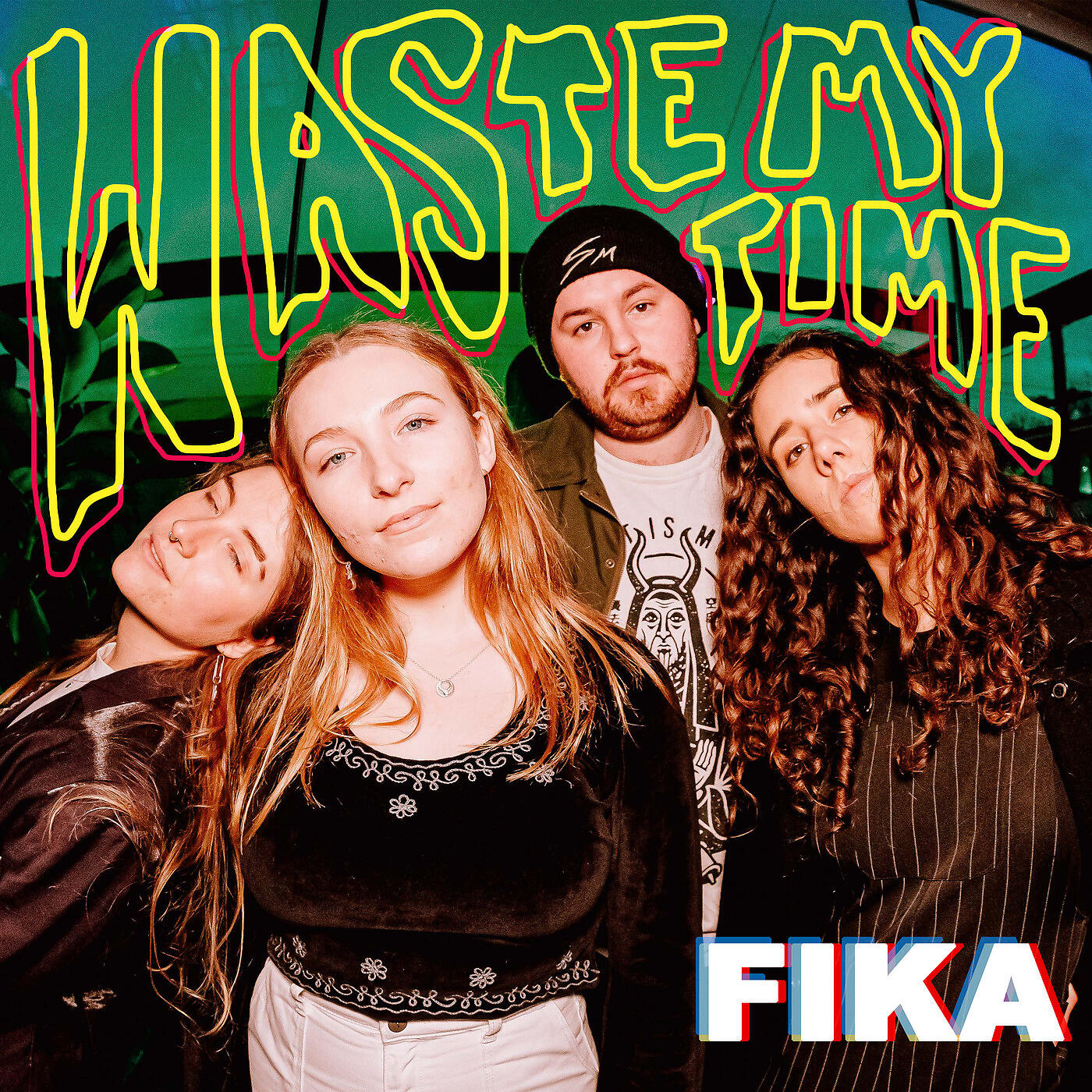 FIKA - Waste My Time