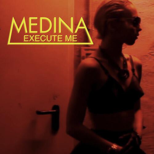 Medina - Execute Me