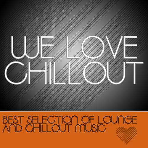 Постер альбома We Love Chillout