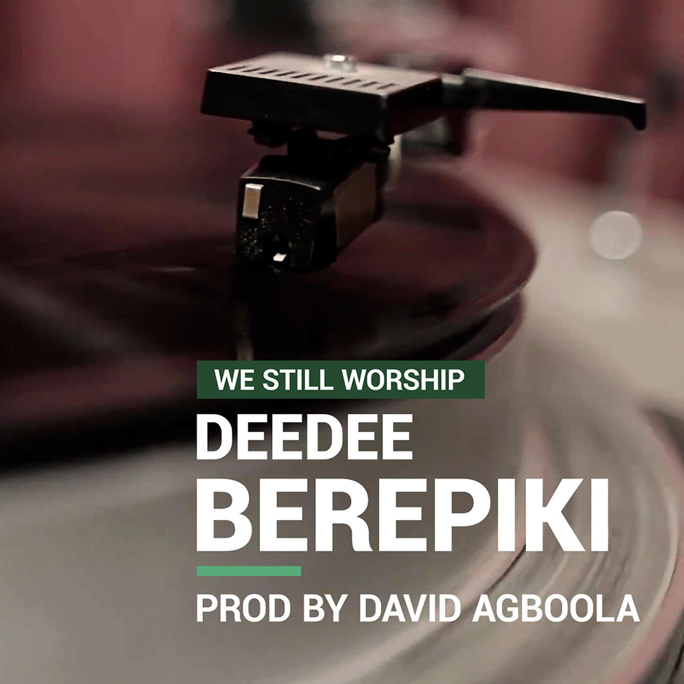 Deedee Berepiki - We Still Worship