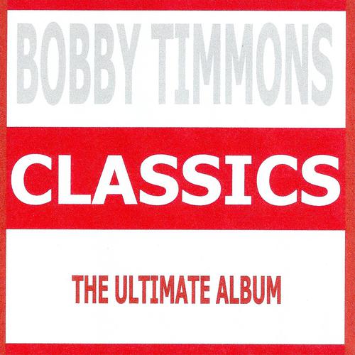 Постер альбома Classics - Bobby Timmons