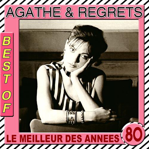 Agathe & Regrets - Je ne veux pas rentrer chez moi seule (Version originale 1983)