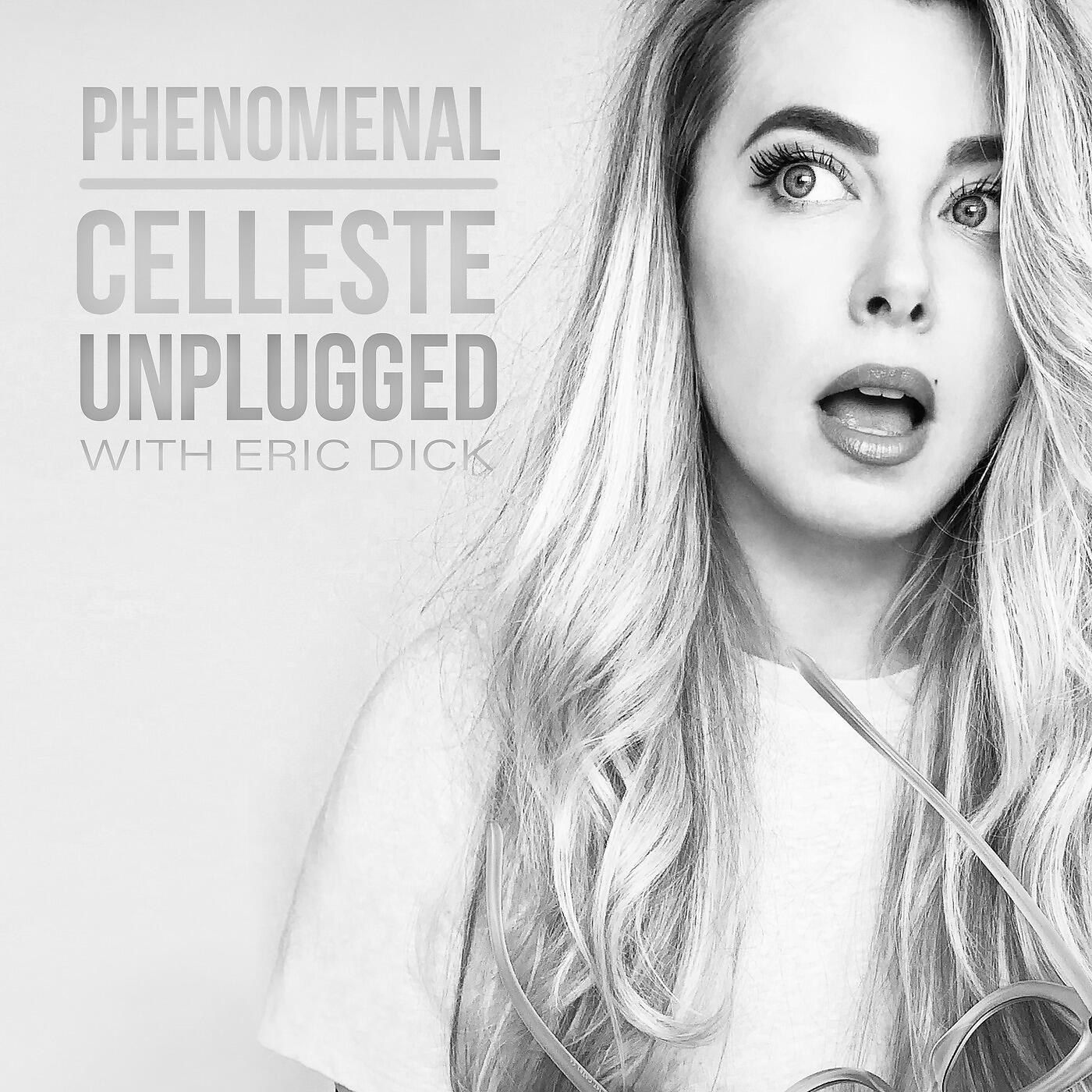 Celleste - Phenomenal (Unplugged)