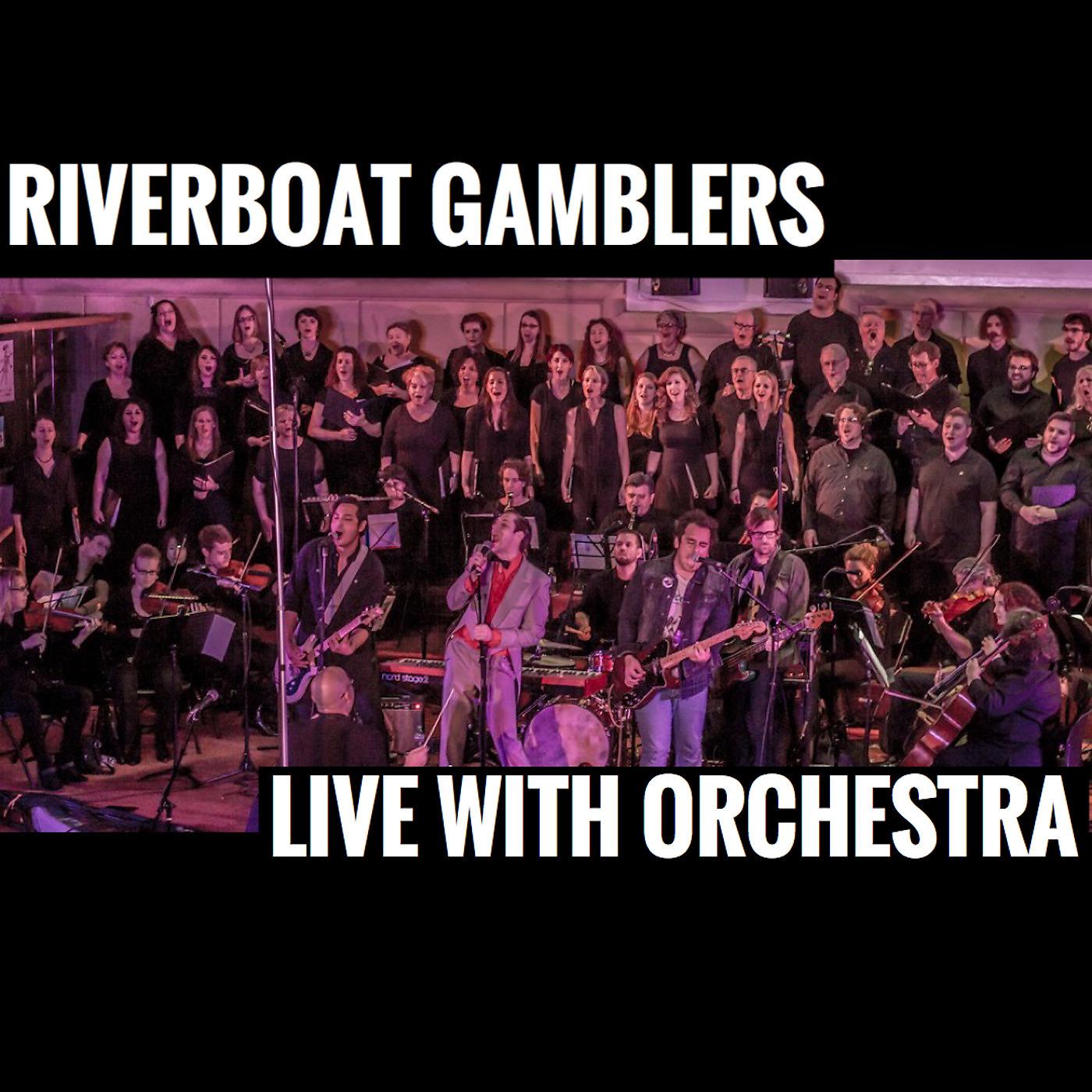 Постер альбома Riverboat Gamblers Live with Orchestra