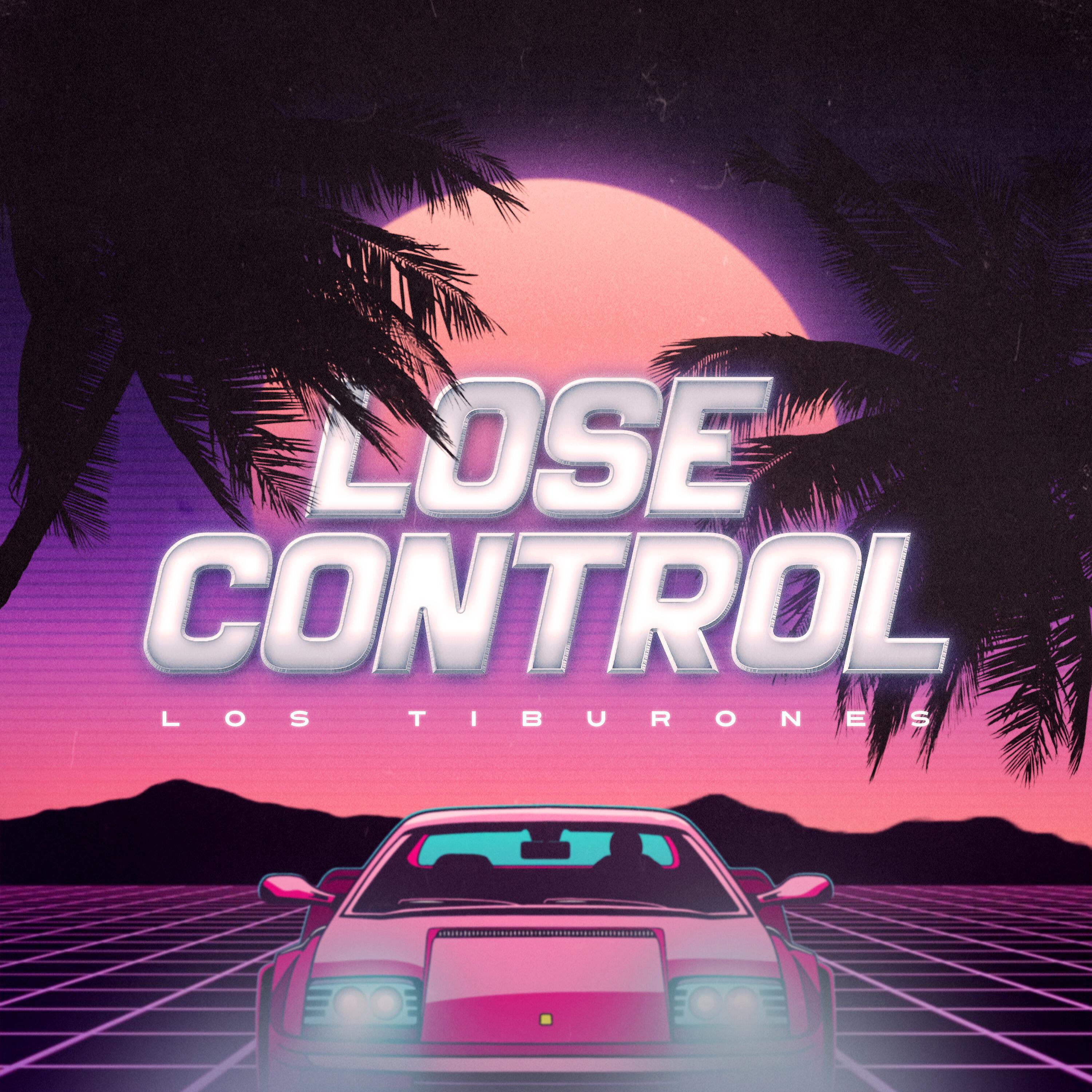 Lose control. Лос Тибуронес. Los tiburones исполнитель. Lose Control песня.