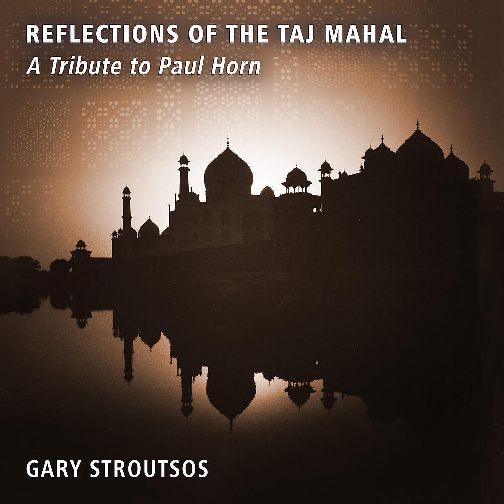 Постер альбома Reflections of the Taj Mahal - A Tribute to Paul Horn