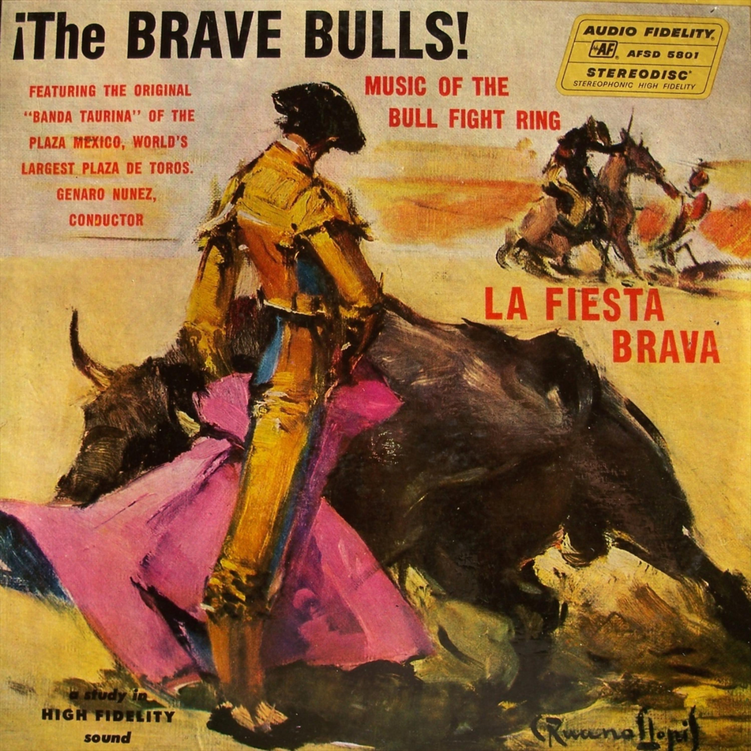 Постер альбома The Brave Bulls - La Fiesta Brava