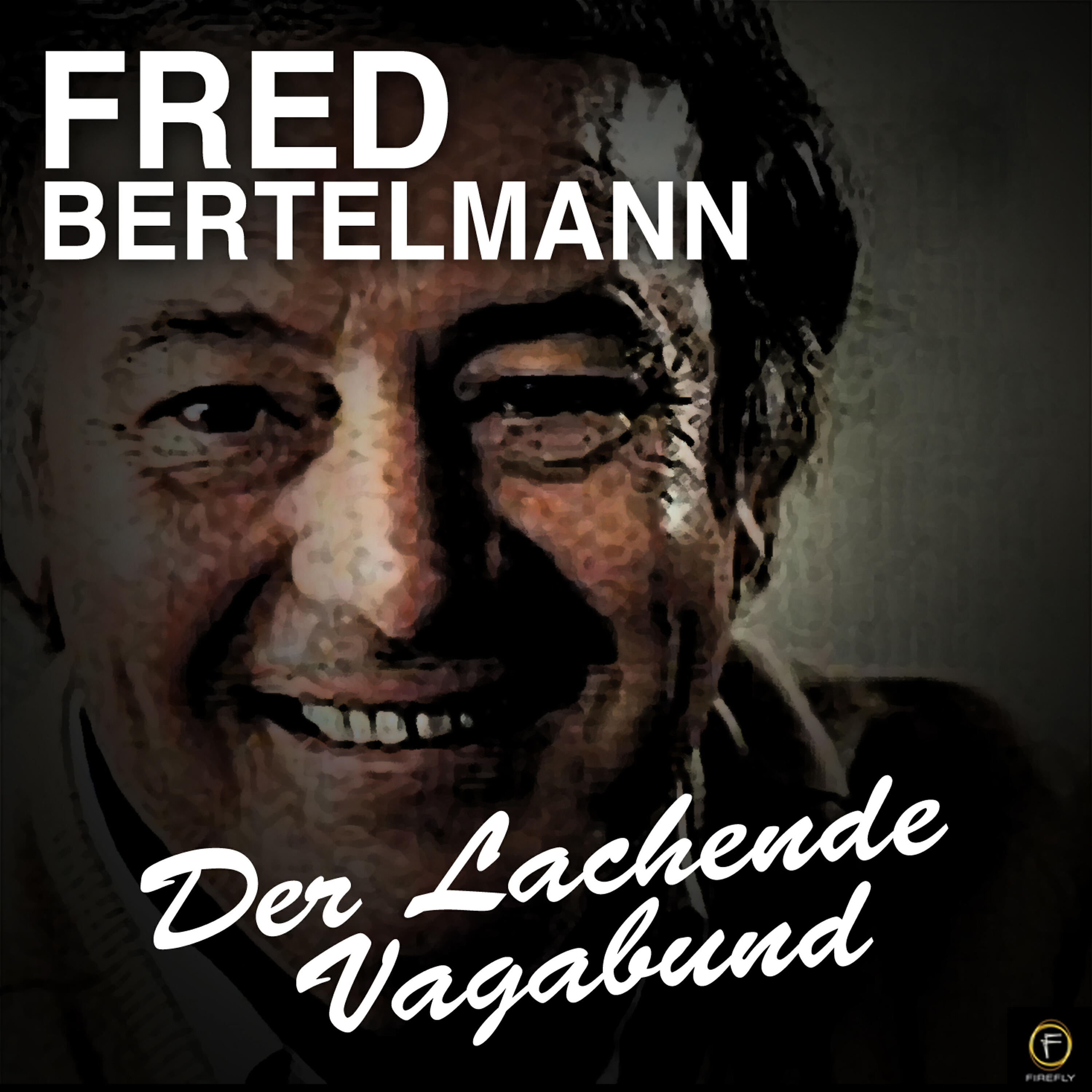 Fred Bertelmann - Meine Heimat Ist Täglich Woanders