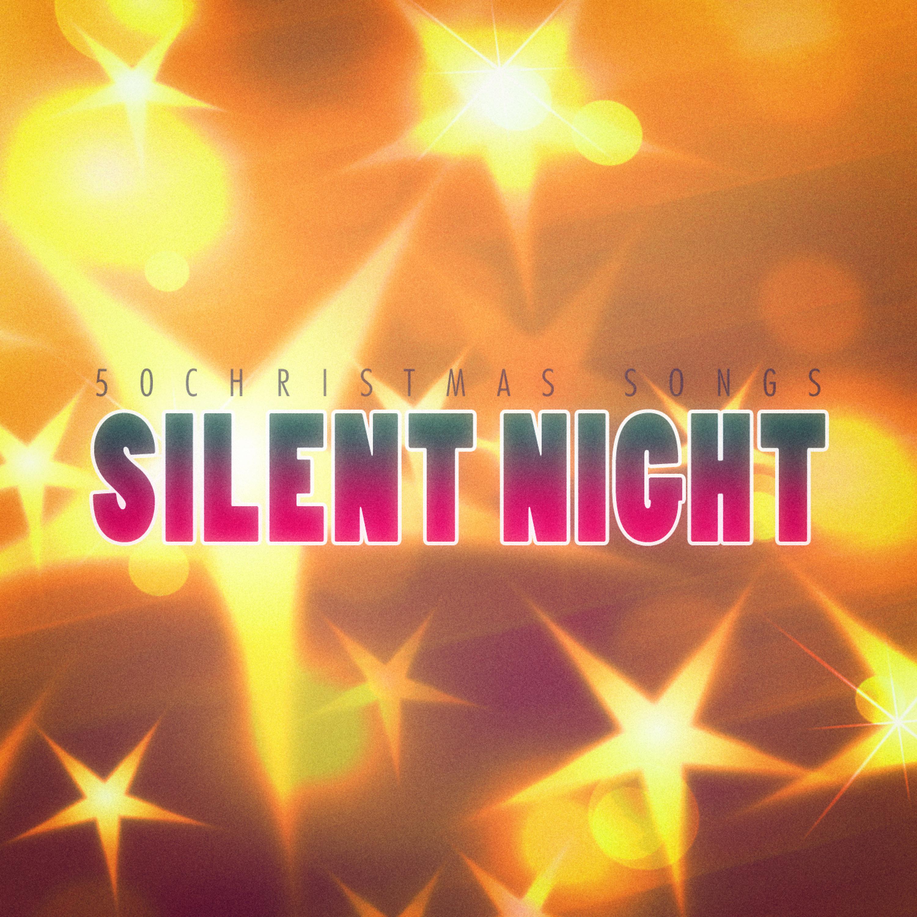 Постер альбома Silent Night - 50 Christmas Songs