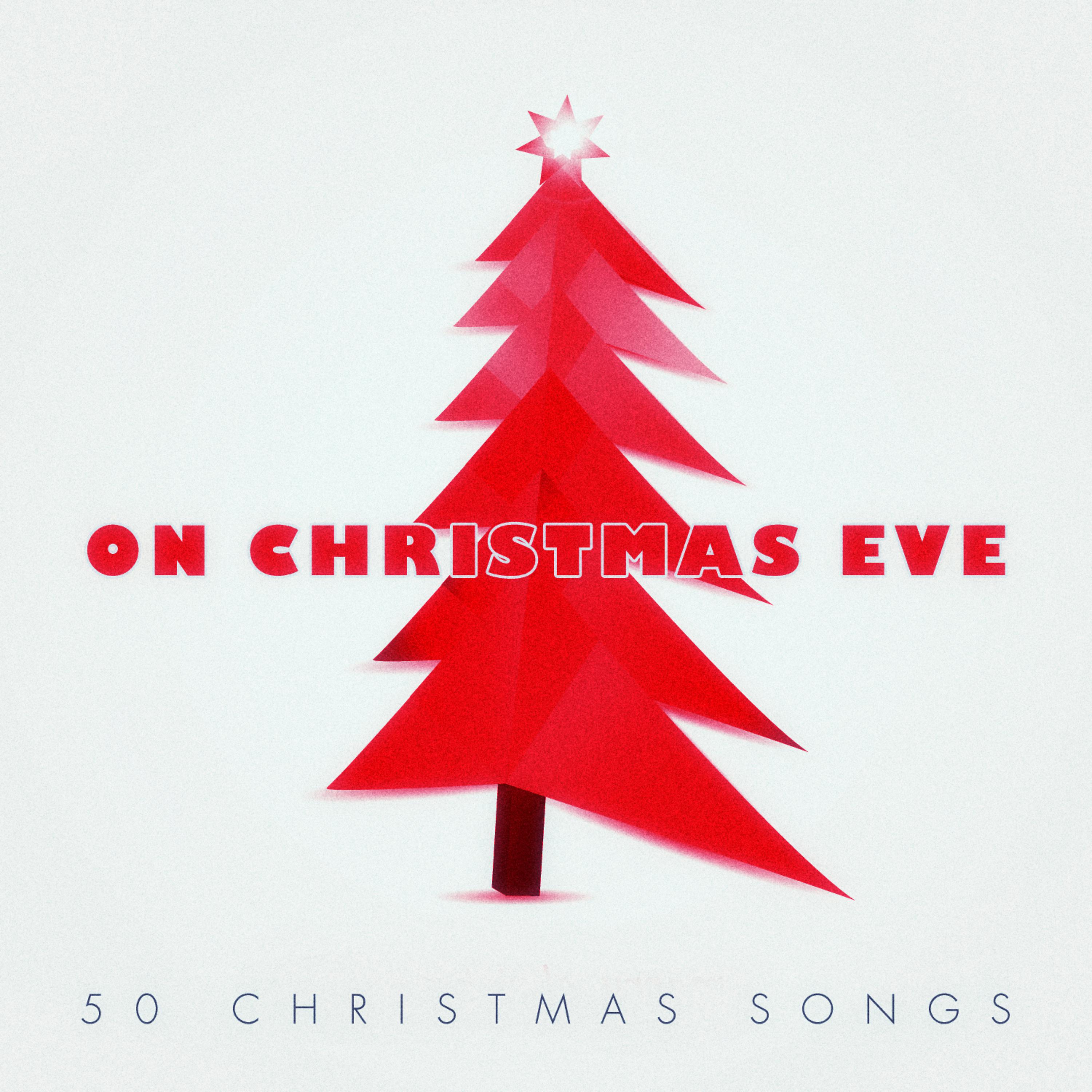 Постер альбома On Christmas Eve - 50 #christmas Songs