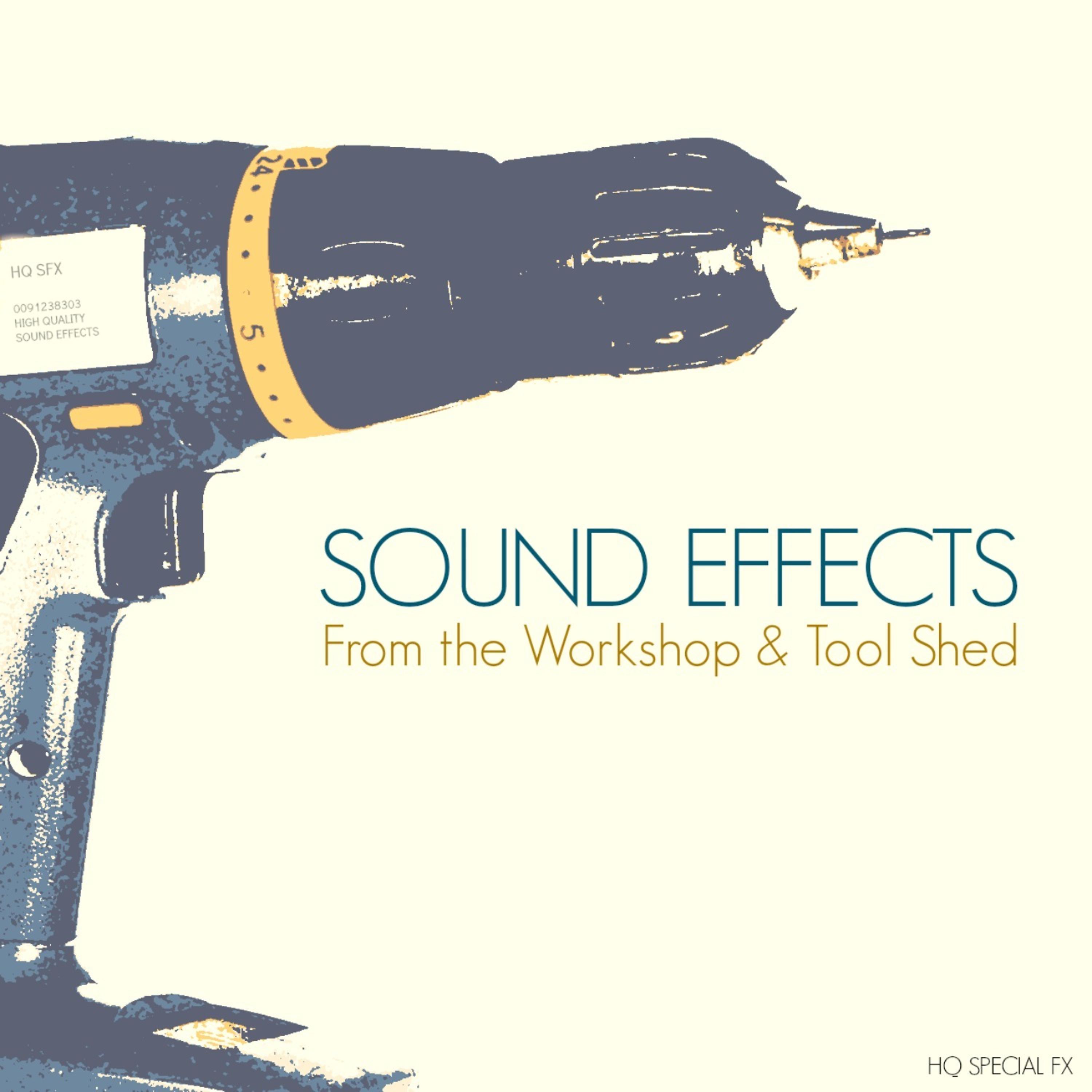 Постер альбома Sound Effects: From the Workshop & Tool Shed