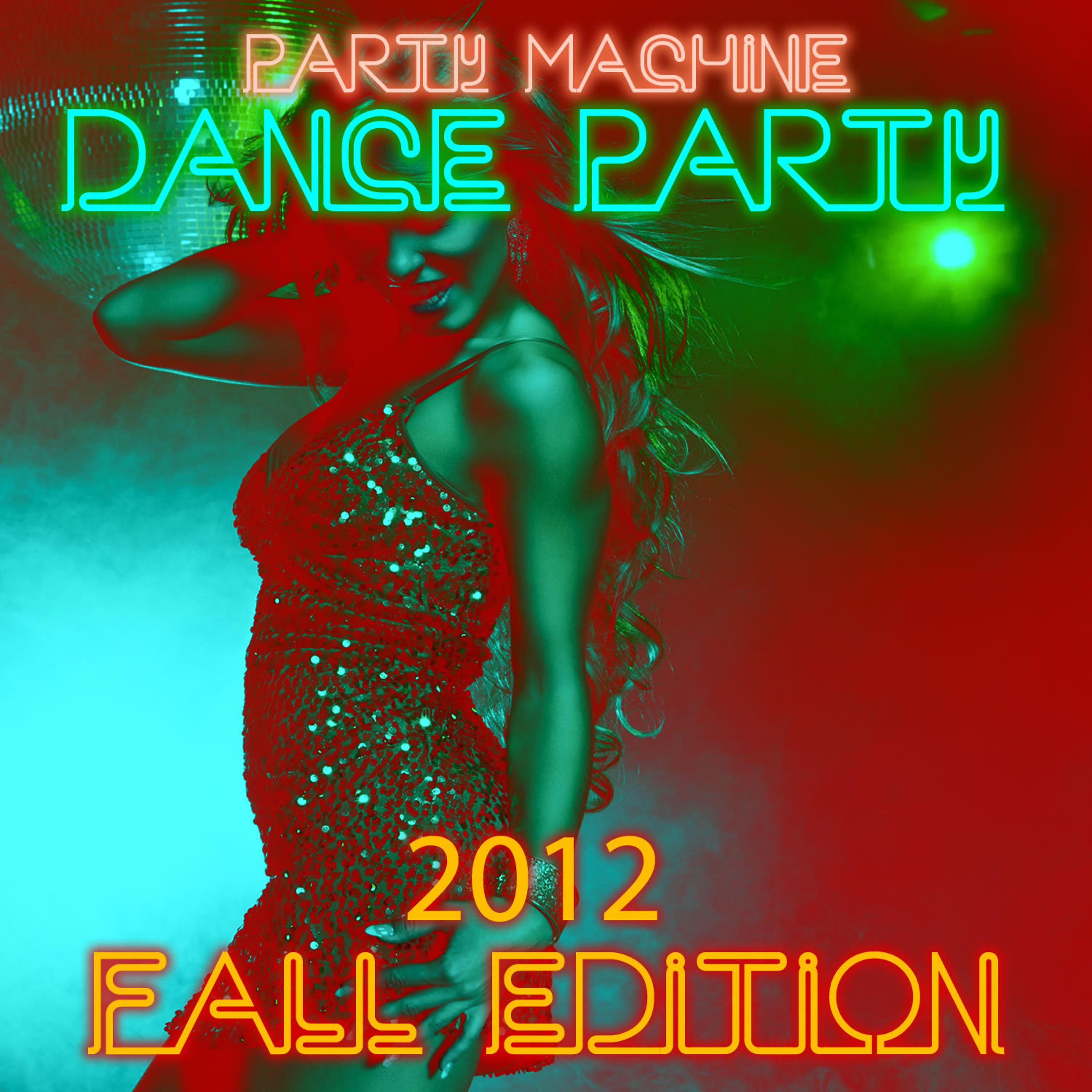 Постер альбома Dance Party 2012 Fall Edition