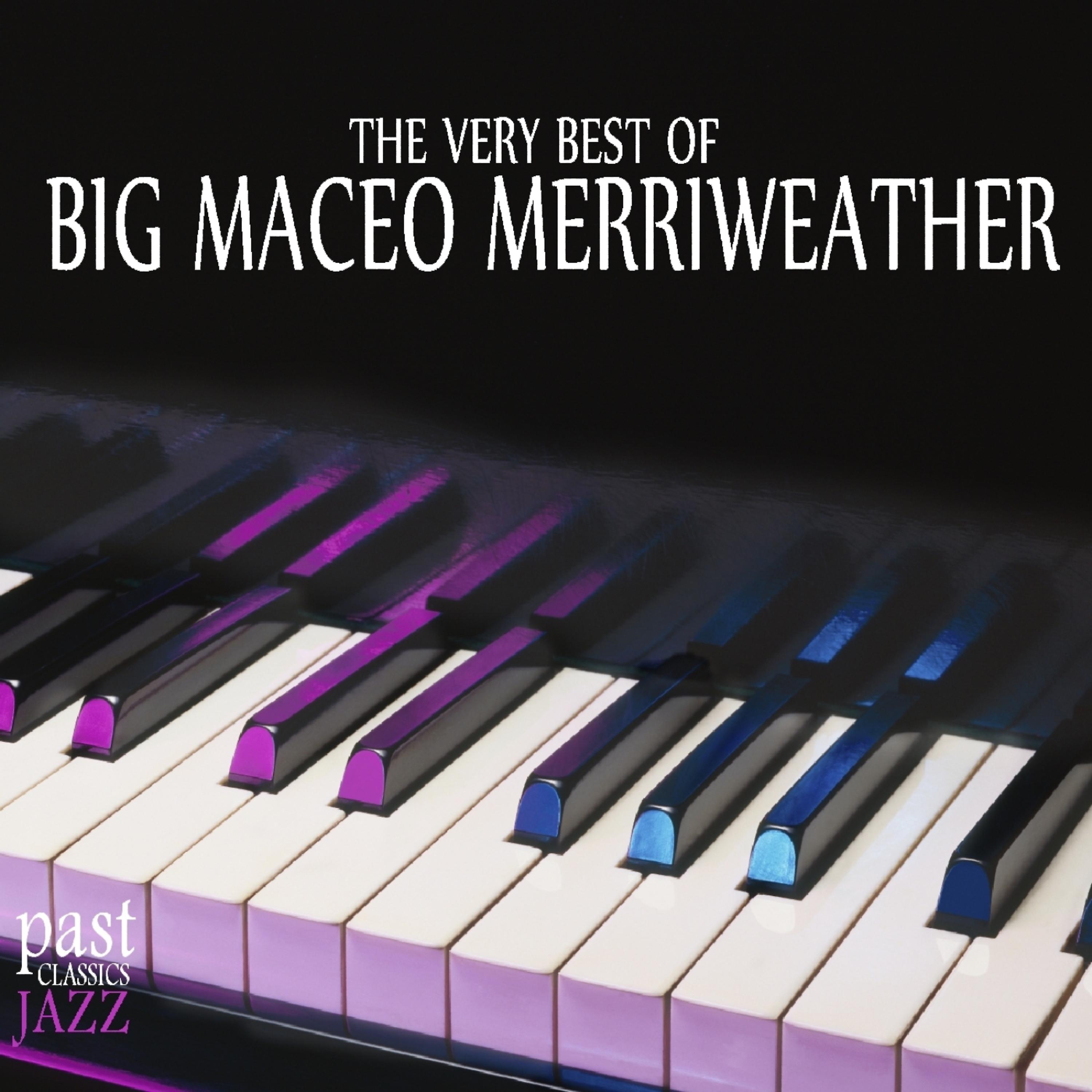 Постер альбома The Very Best of Big Maceo Merriweather