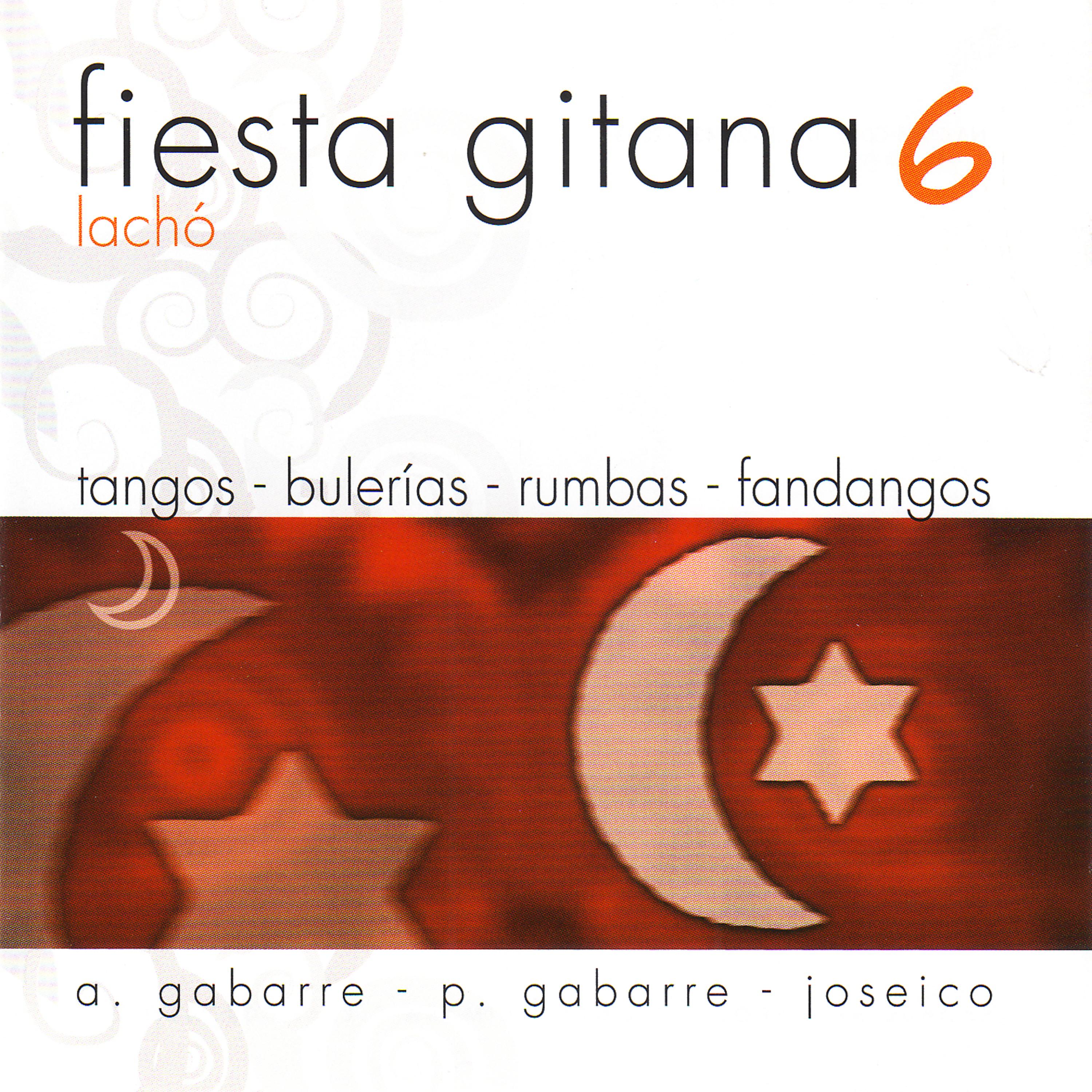 Постер альбома Fiesta Gitana 6: Lachó (Tangos, Bulerías, Rumbas y Fandangos)